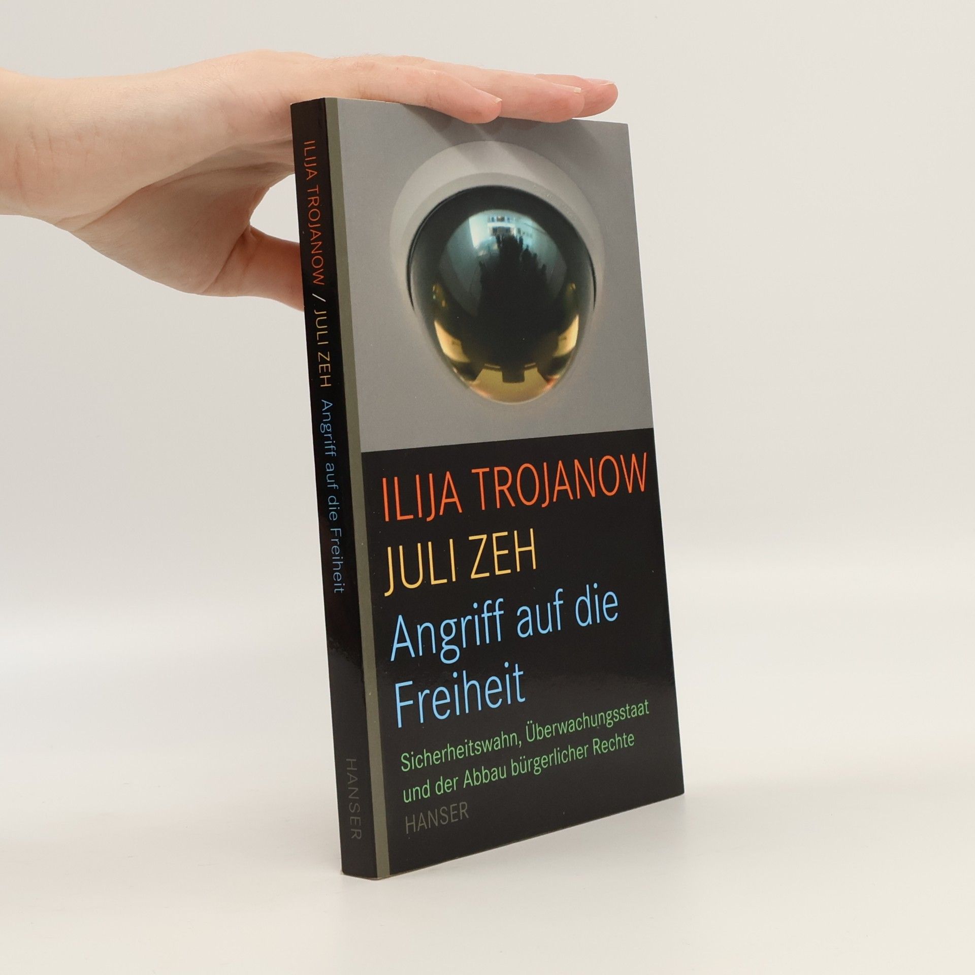 Ilija Trojanow Angriff auf die Freiheit