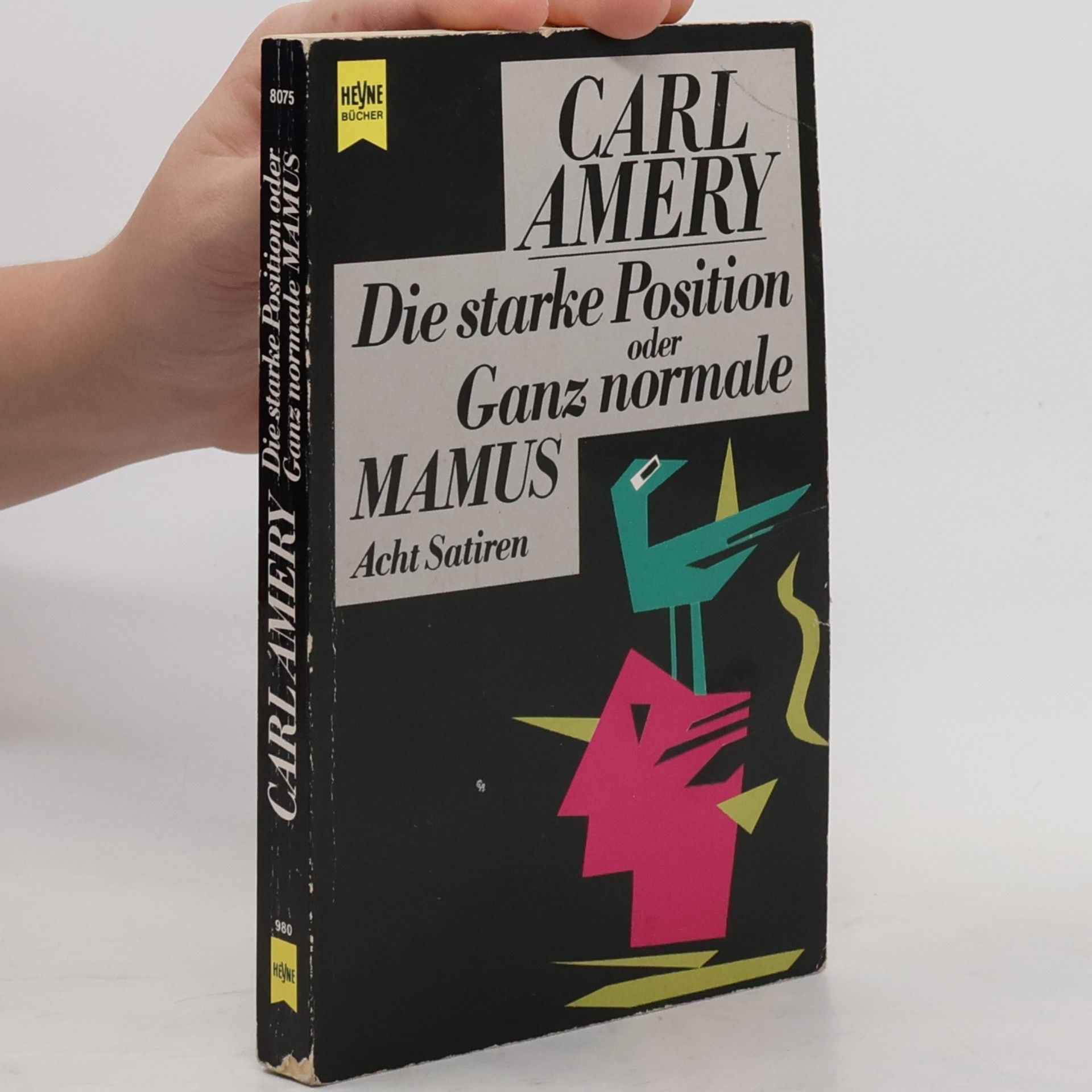 Carl Amery Die starke Position oder Ganz normale Mamus
