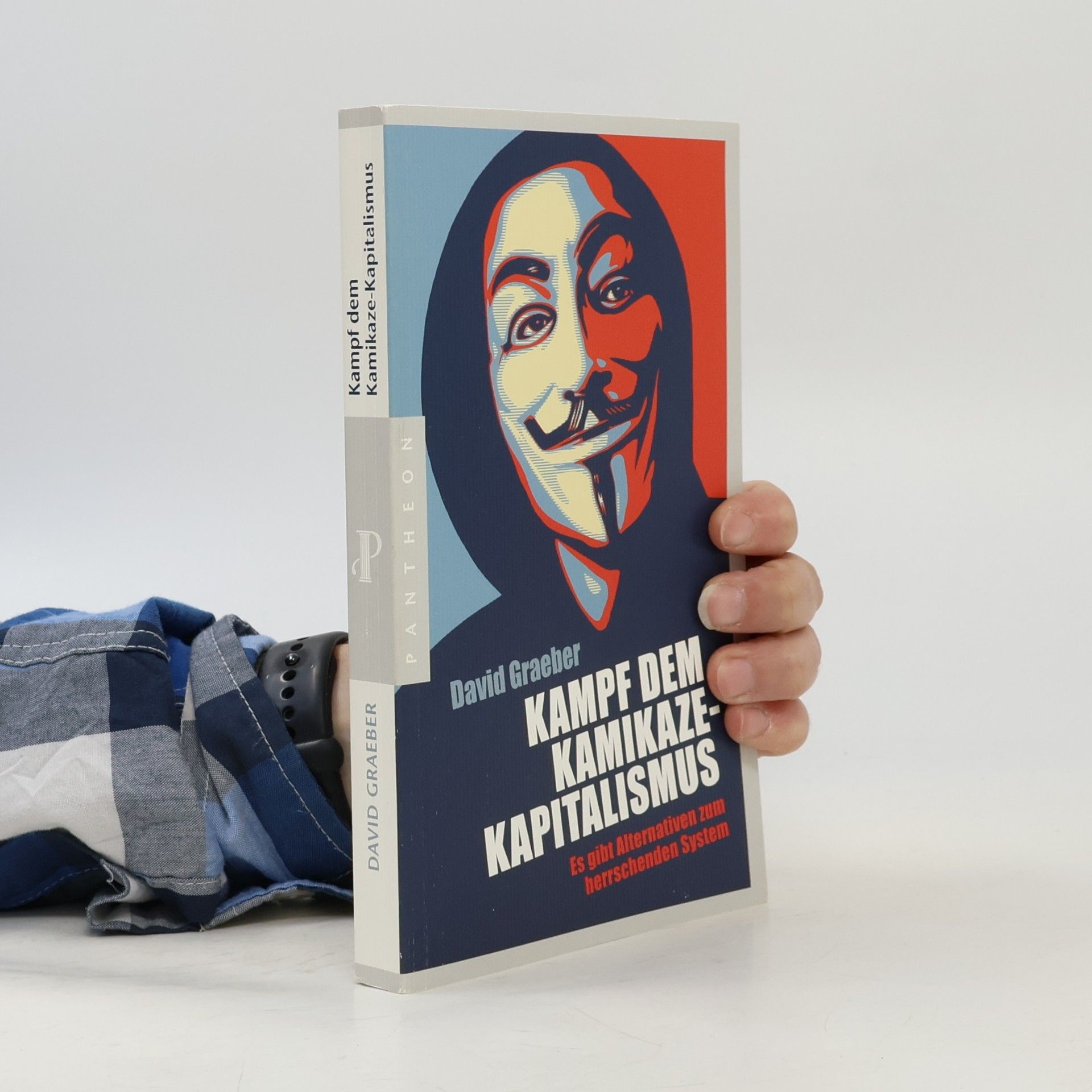 David Graeber Kampf dem Kamikaze-Kapitalismus