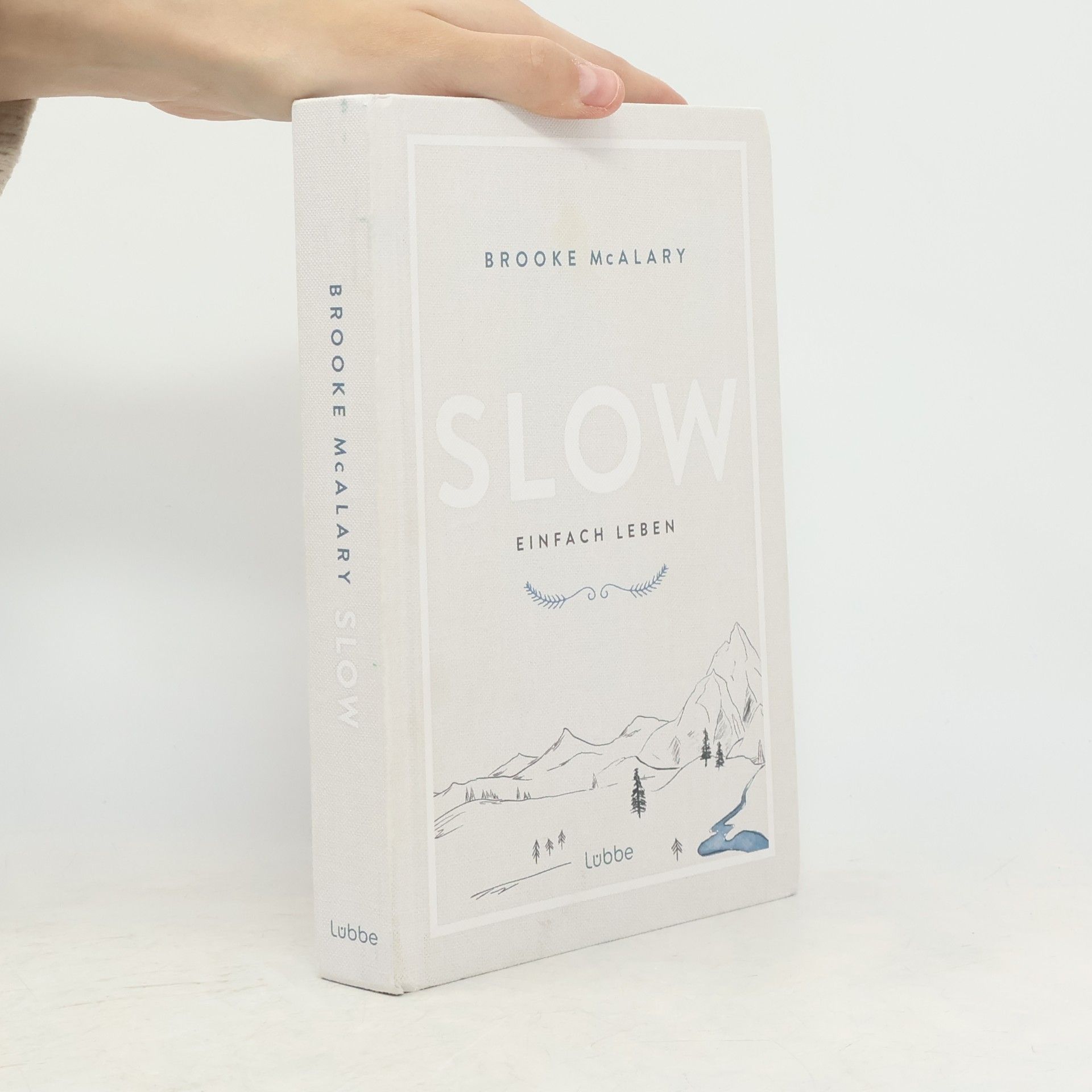 Brooke McAlary Slow. Einfach leben