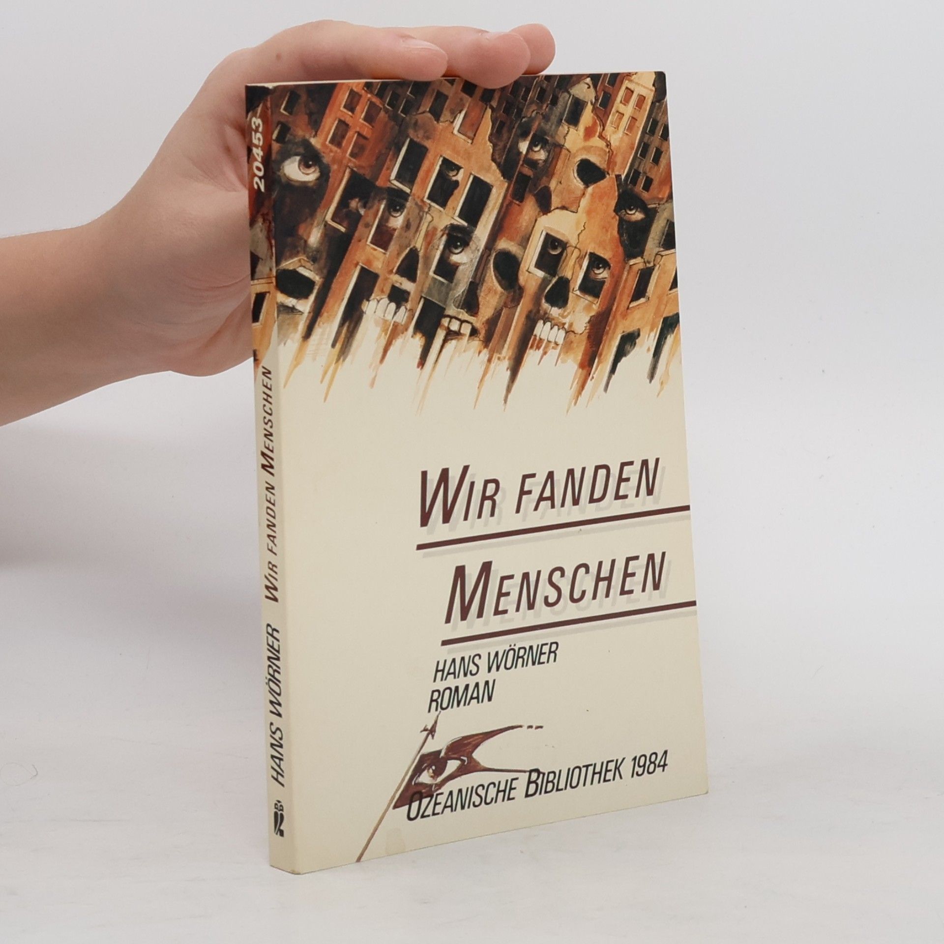 Hans Wörner Wir fanden Menschen. Roman