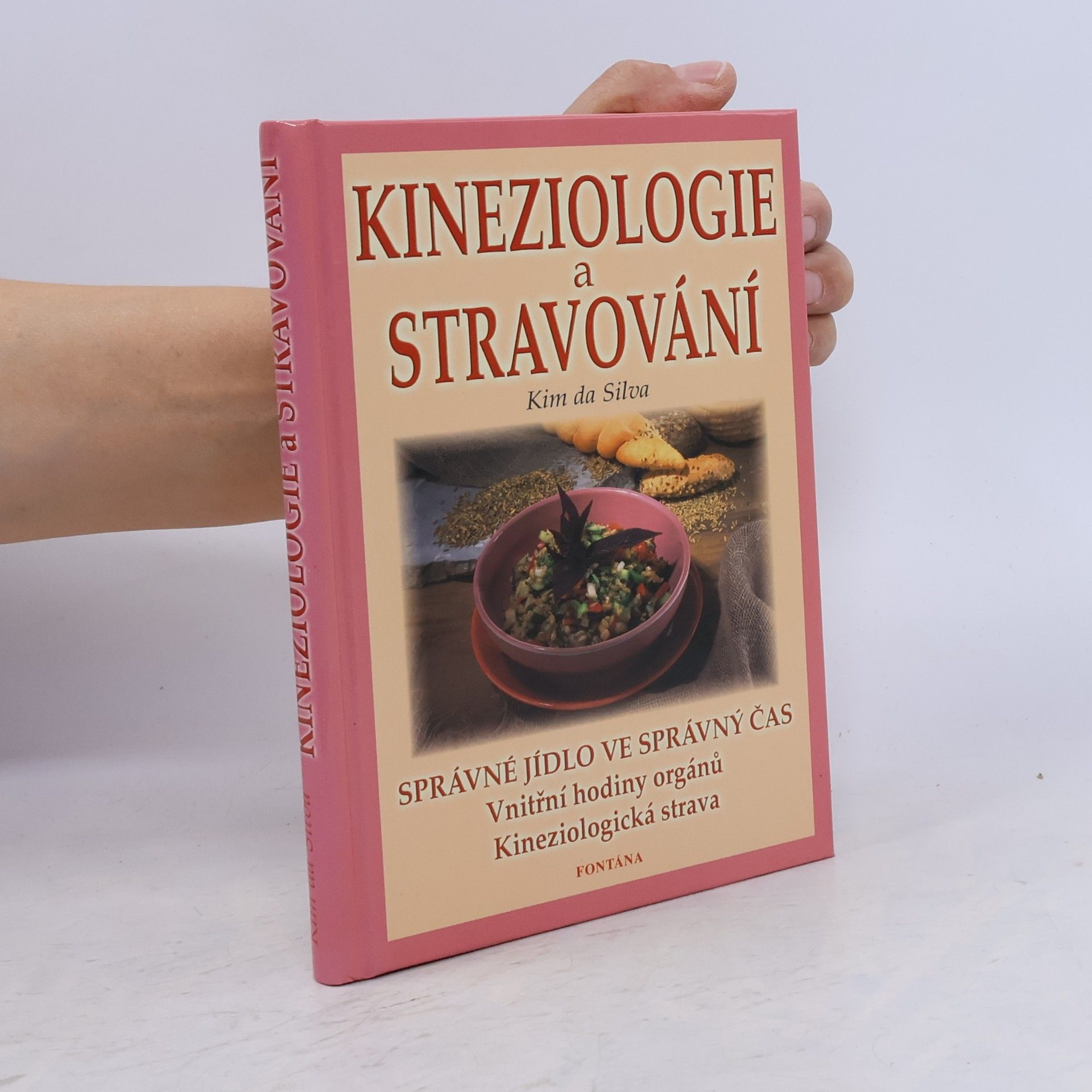 Kim da Silva Kineziologie a stravování : správné jídlo ve správný čas