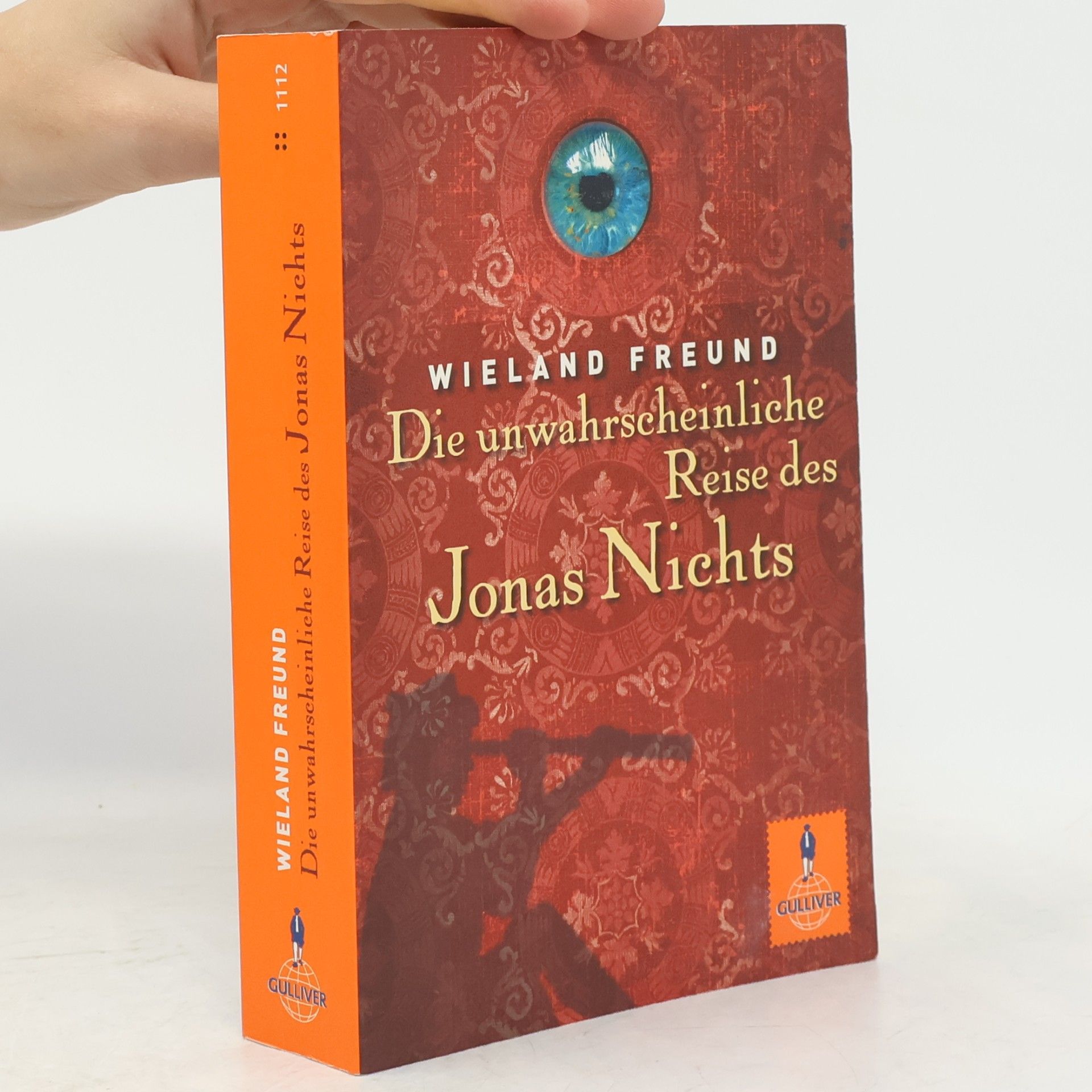 Wieland Freund Die unwahrscheinliche Reise des Jonas Nichts
