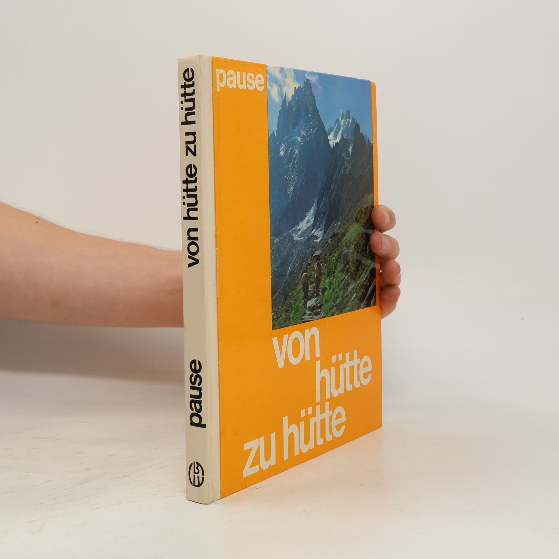Walter Pause Von hütte zu hütte