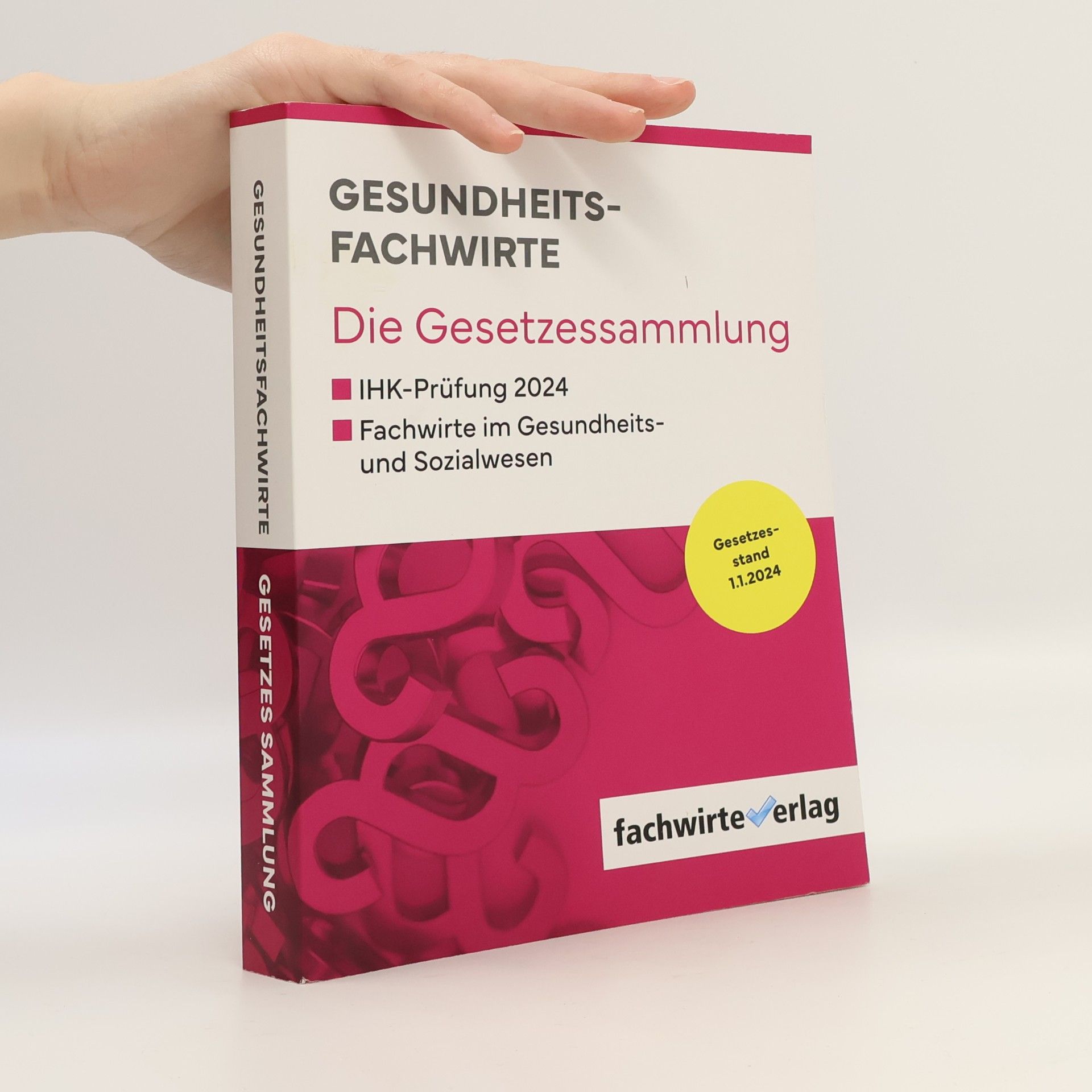 Michael Sielmann Gesundheitsfachwirte: Die Gesetzessammlung