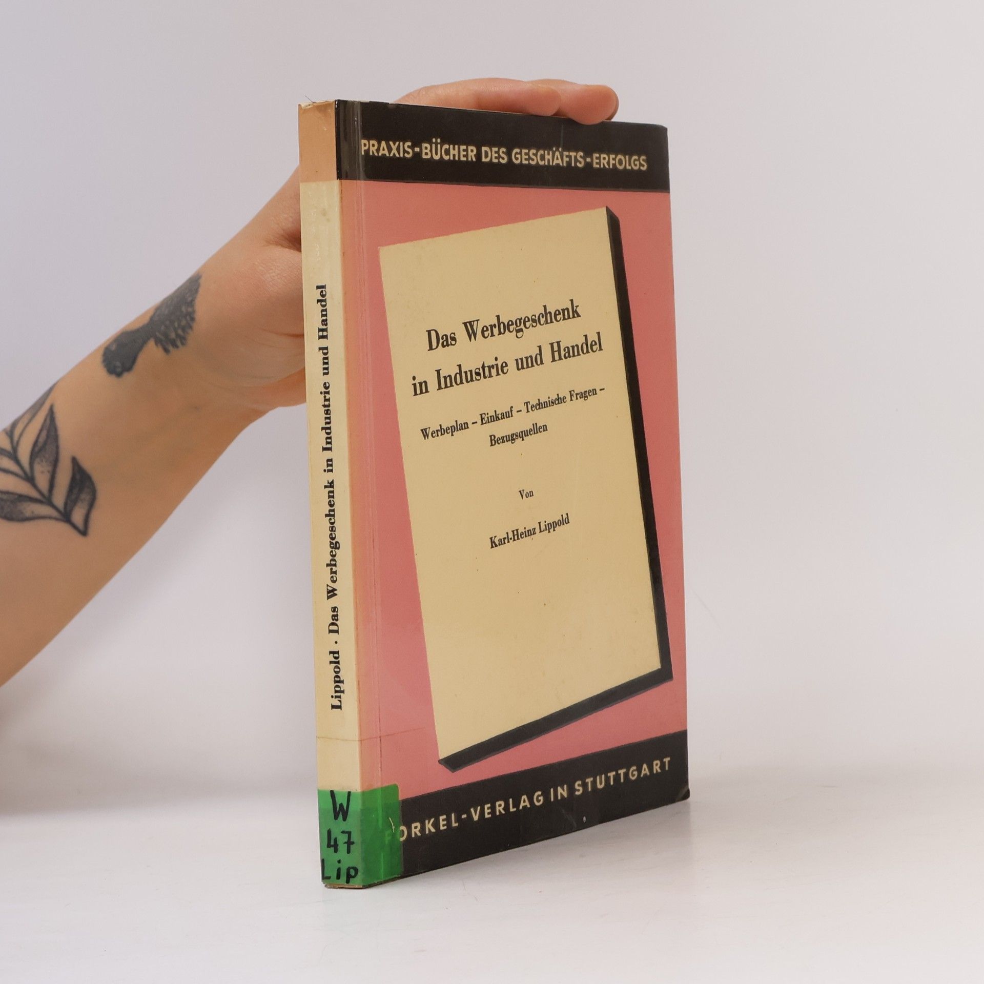Karl-Heinz Lippold Das Werbergeschenk in Industrie und Handel