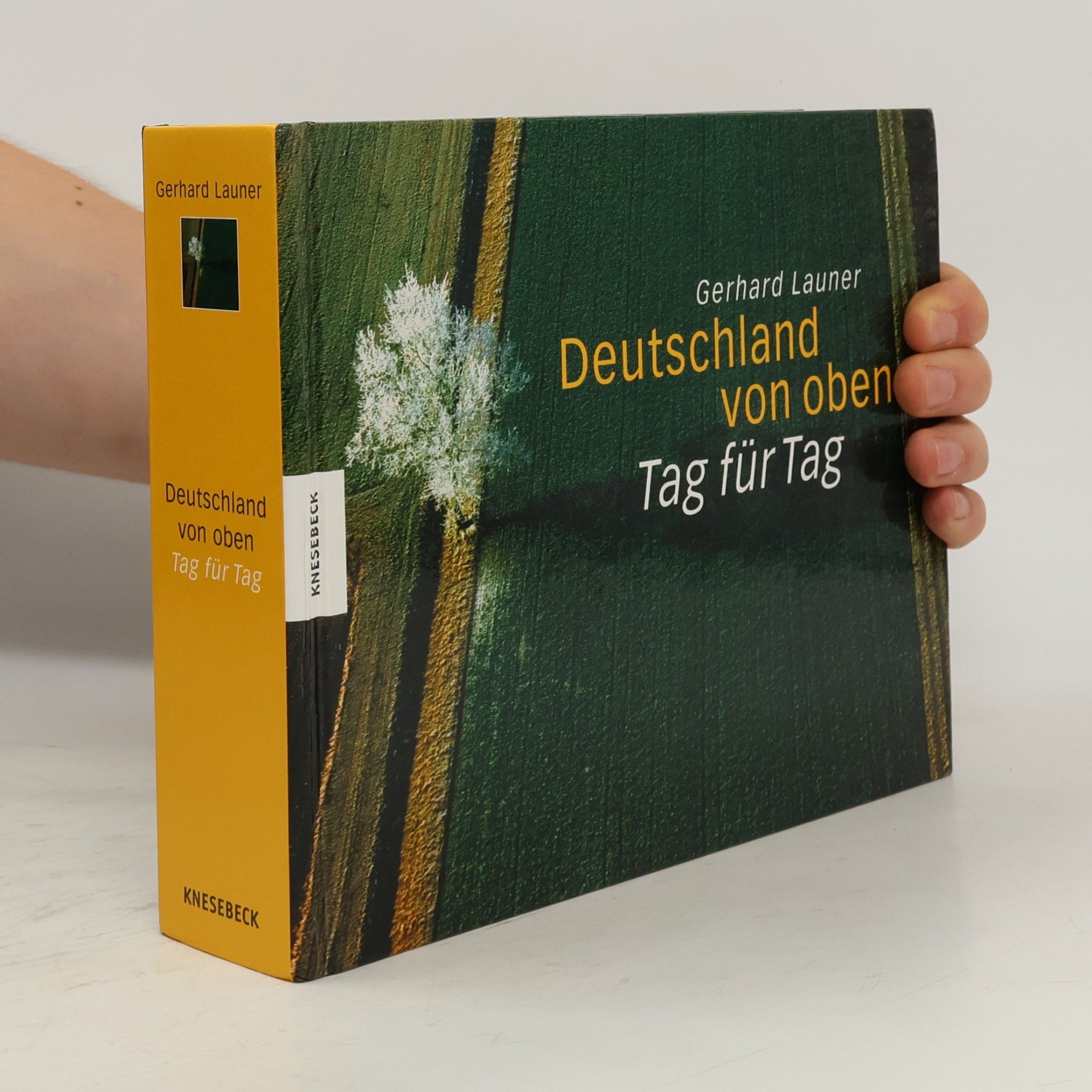 Gerhard Launer Deutschland von oben. Tag für Tag
