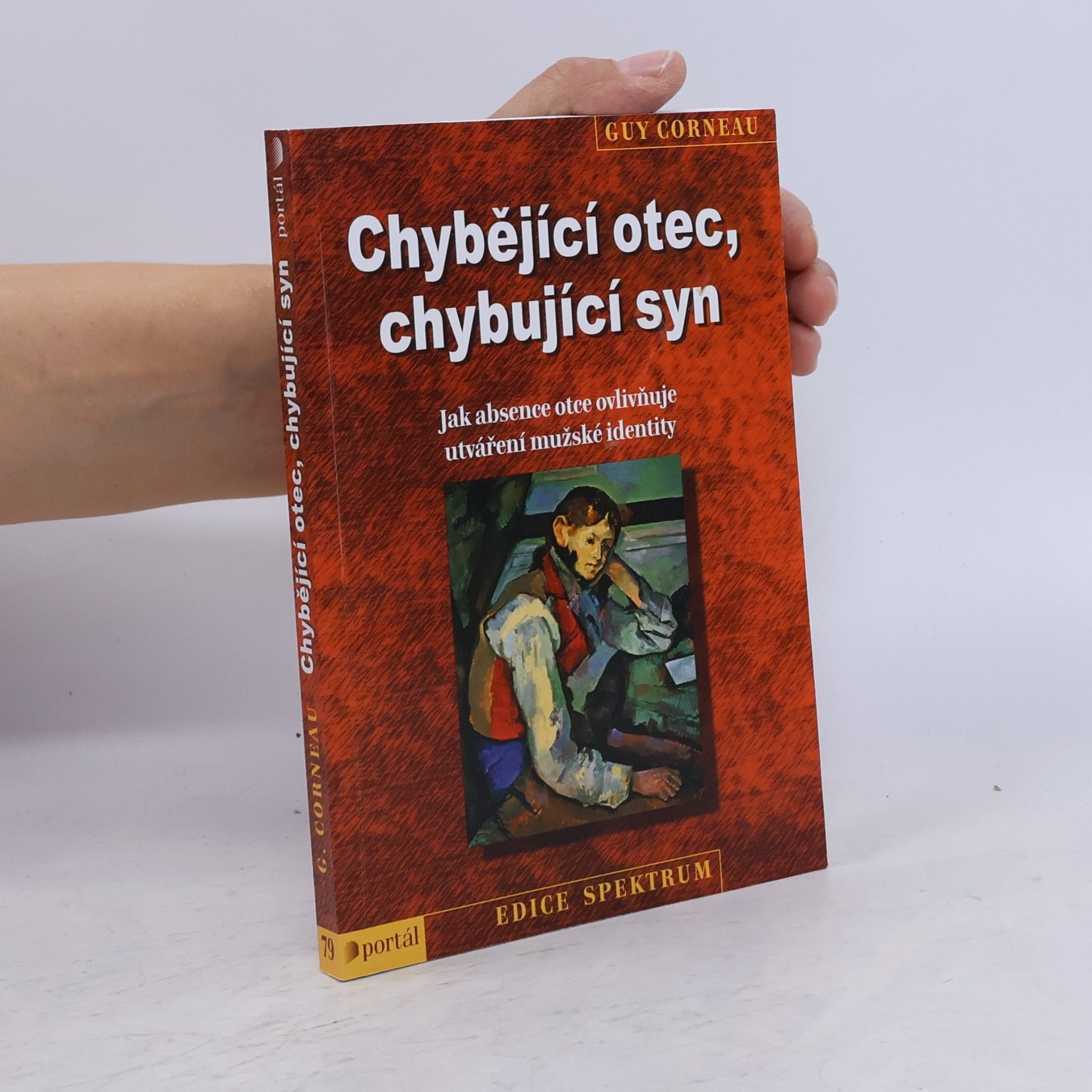 Guy Corneau Chybějící otec, chybující syn : jak absence otce ovlivňuje utváření mužské identity