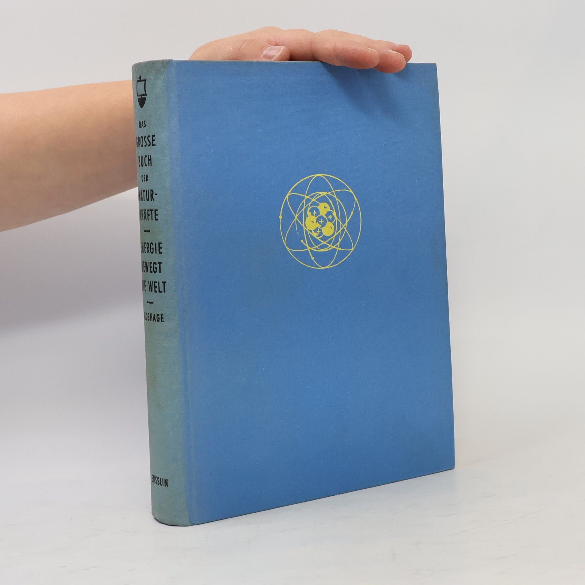 Julius Moshage Energie bewegt die Welt. Das grosse Buch der Naturkräfte