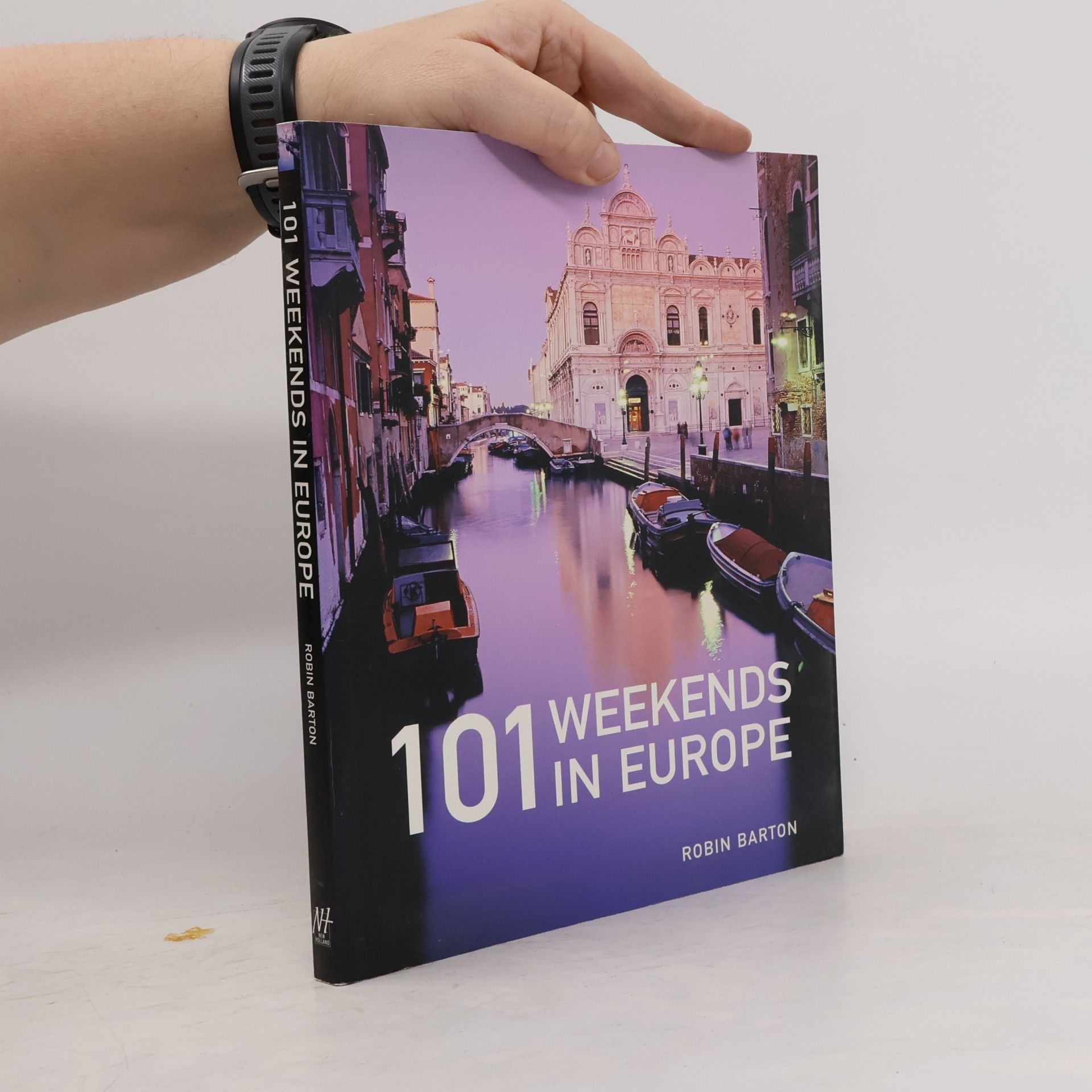 Robin Barton 101 Weekends in Europe