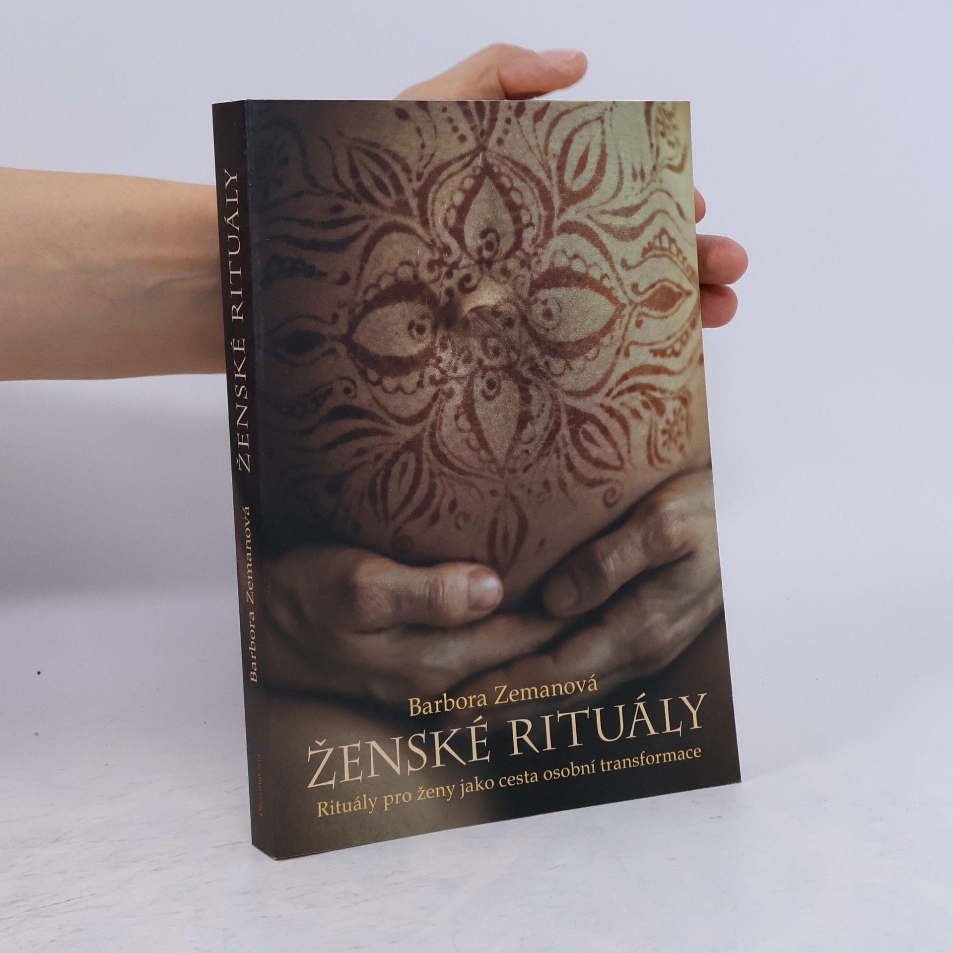Barbora Zemanová Ženské rituály: Rituály pro ženy jako cesta osobní transformace
