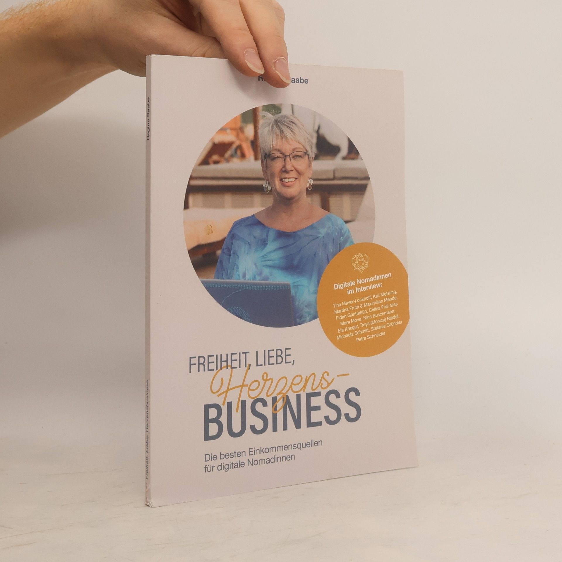 Regina Raabe Freiheit, Liebe, Herzens - Business