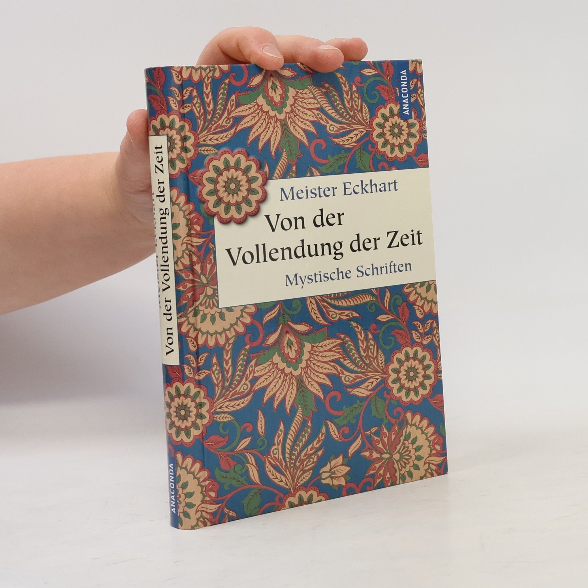 Mistr Eckhart Von der Vollendung der Zeit. Mystische Schriften