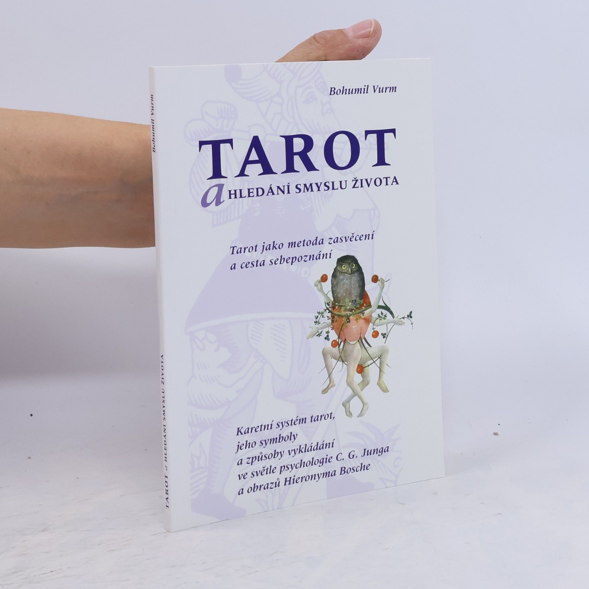 Bohumil Vurm Tarot a hledání smyslu života