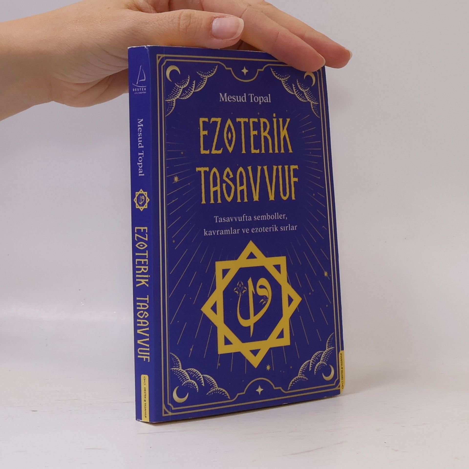 Mesud Topal Ezoterik Tasavvuf: Tasavvufta semboller, kavramlar ve ezoterik sırlar