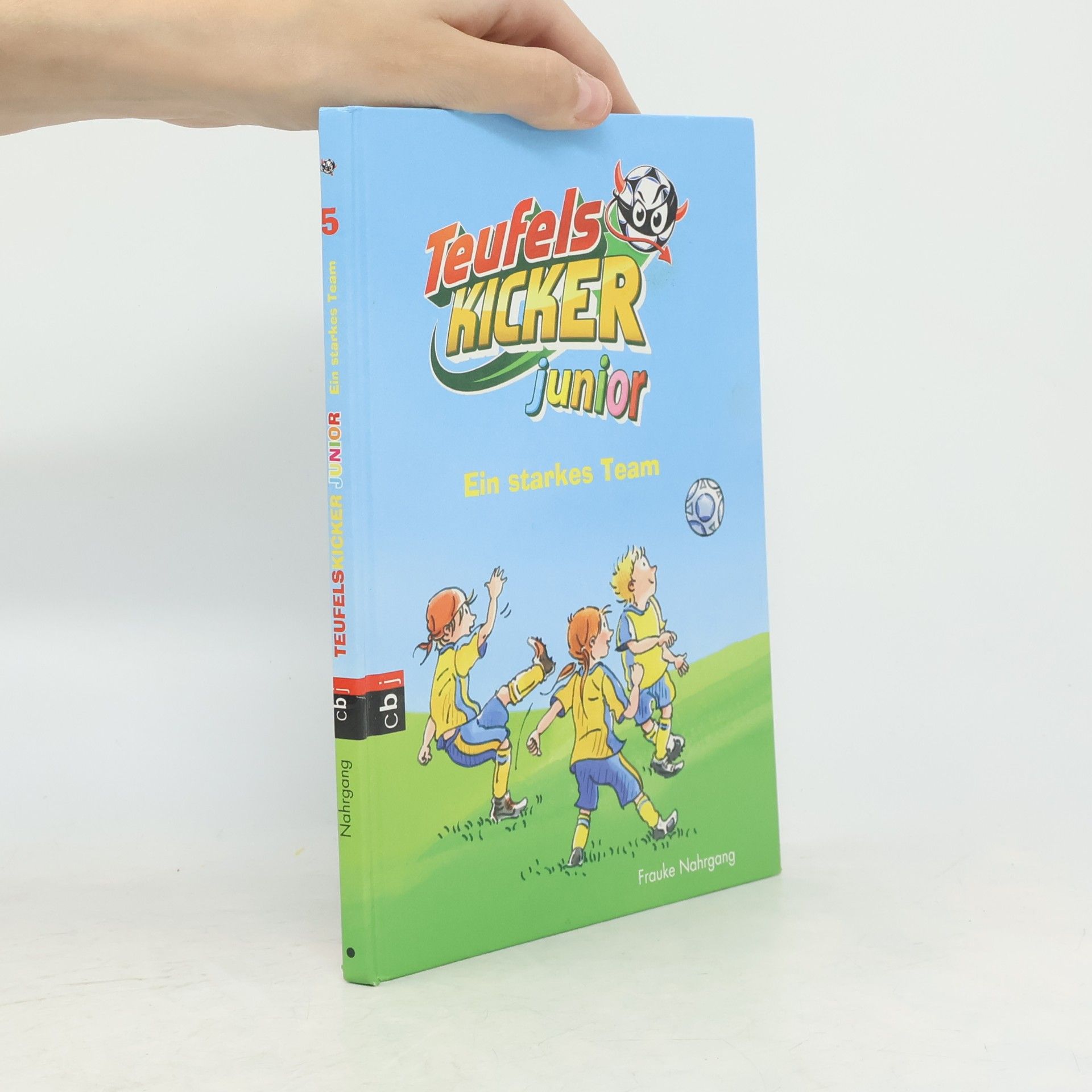 Frauke Nahrgang Teufels Kicker Junior 5. Ein starkes Team