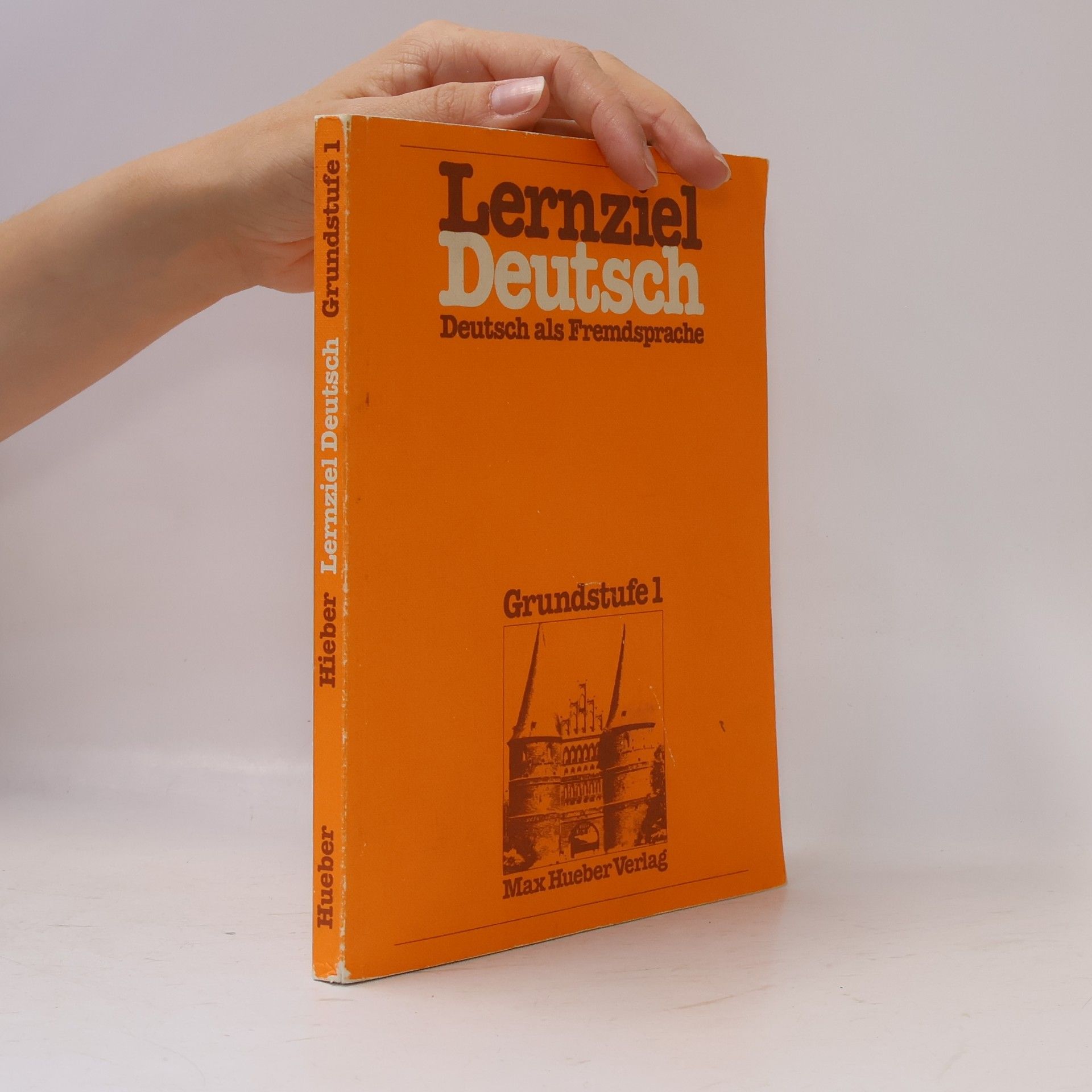 Wolfgang Hieber Lernziel Deutsch: Deutsch als Fremdsprache. Grundstufe 1
