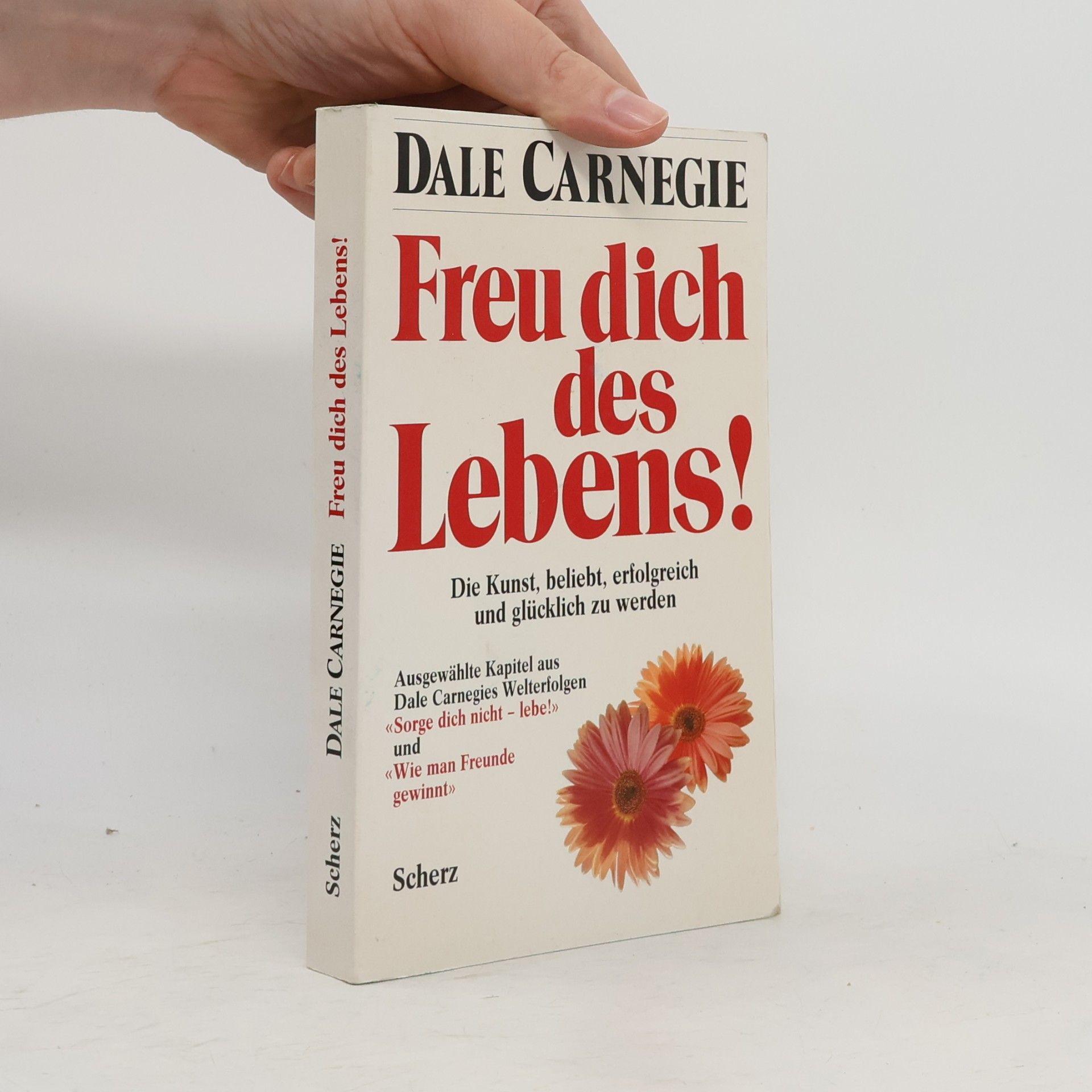 Dale Carnegie Freu dich des Lebens!