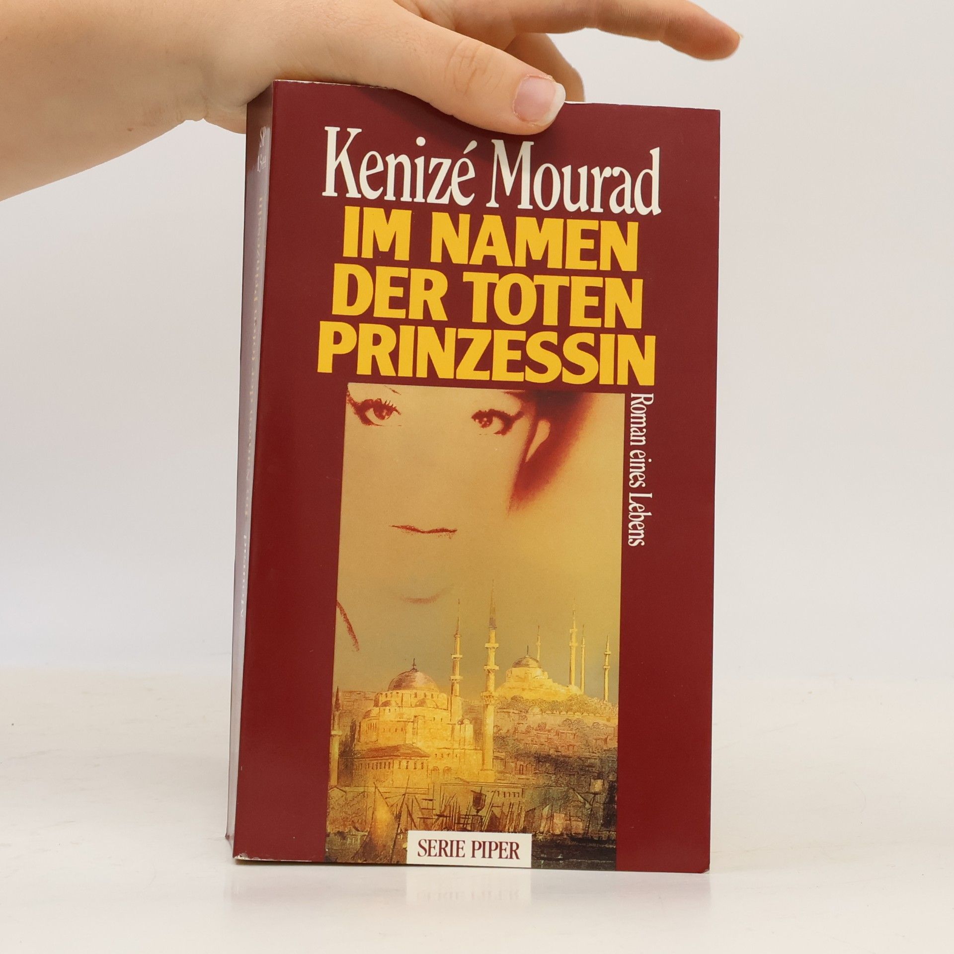 Kenizé Mourad Im Namen der toten Prinzessin