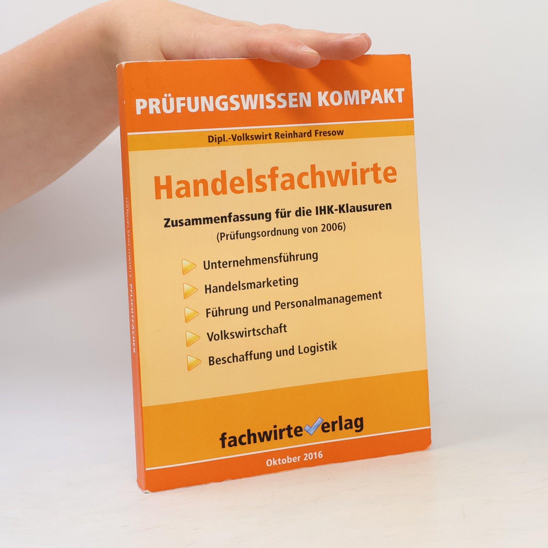 Prüfungswissen Kompakt: Handelsfachwirte: Pflichtfächer