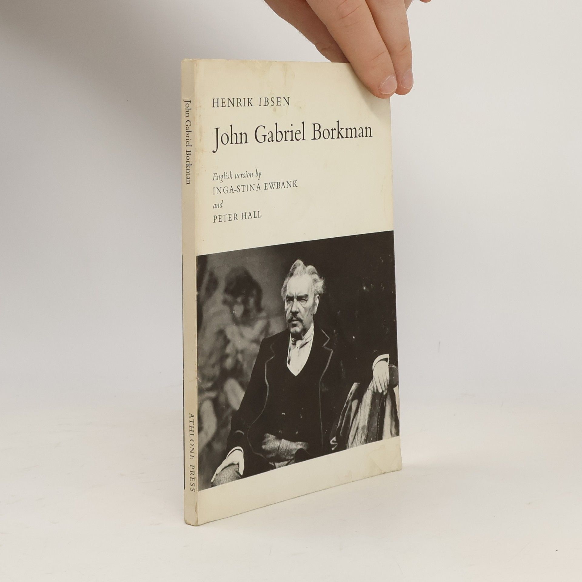 John Gabriel Borkman: English Version by Inga-Stina Ewbank and Peter Hall