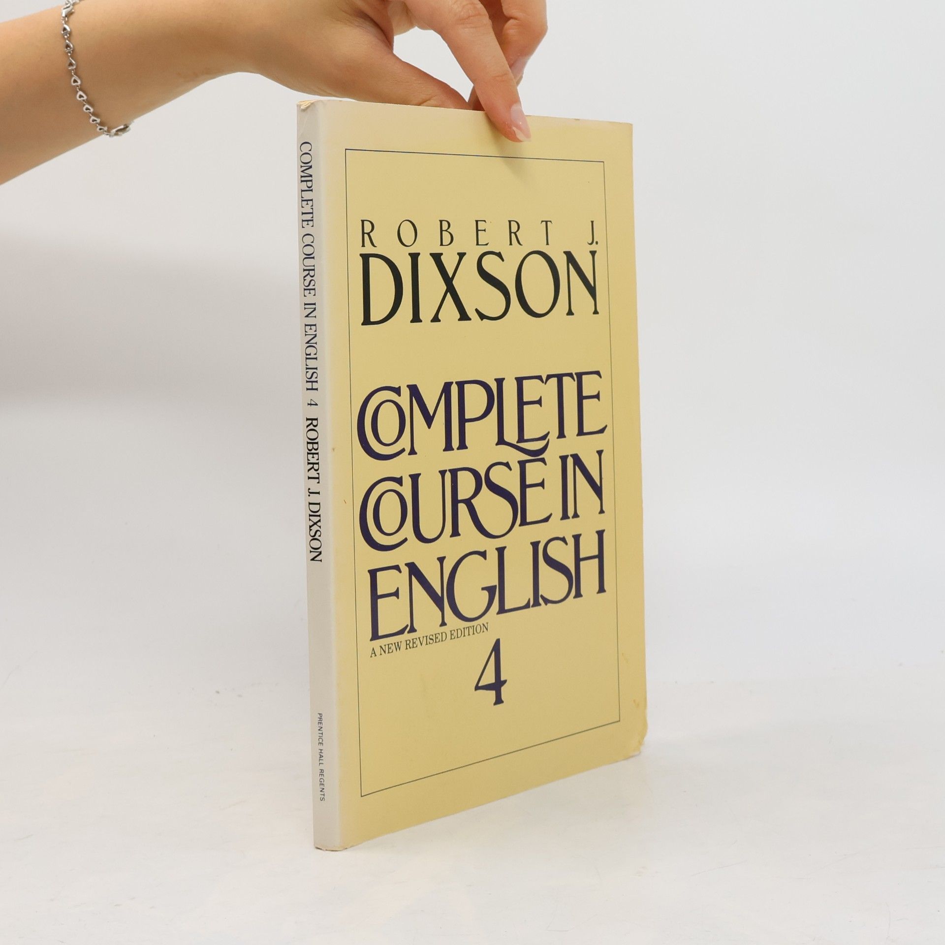 Robert James Dixson Complete Course in English Series - 4: Complete Course in English: A New Revised Edition