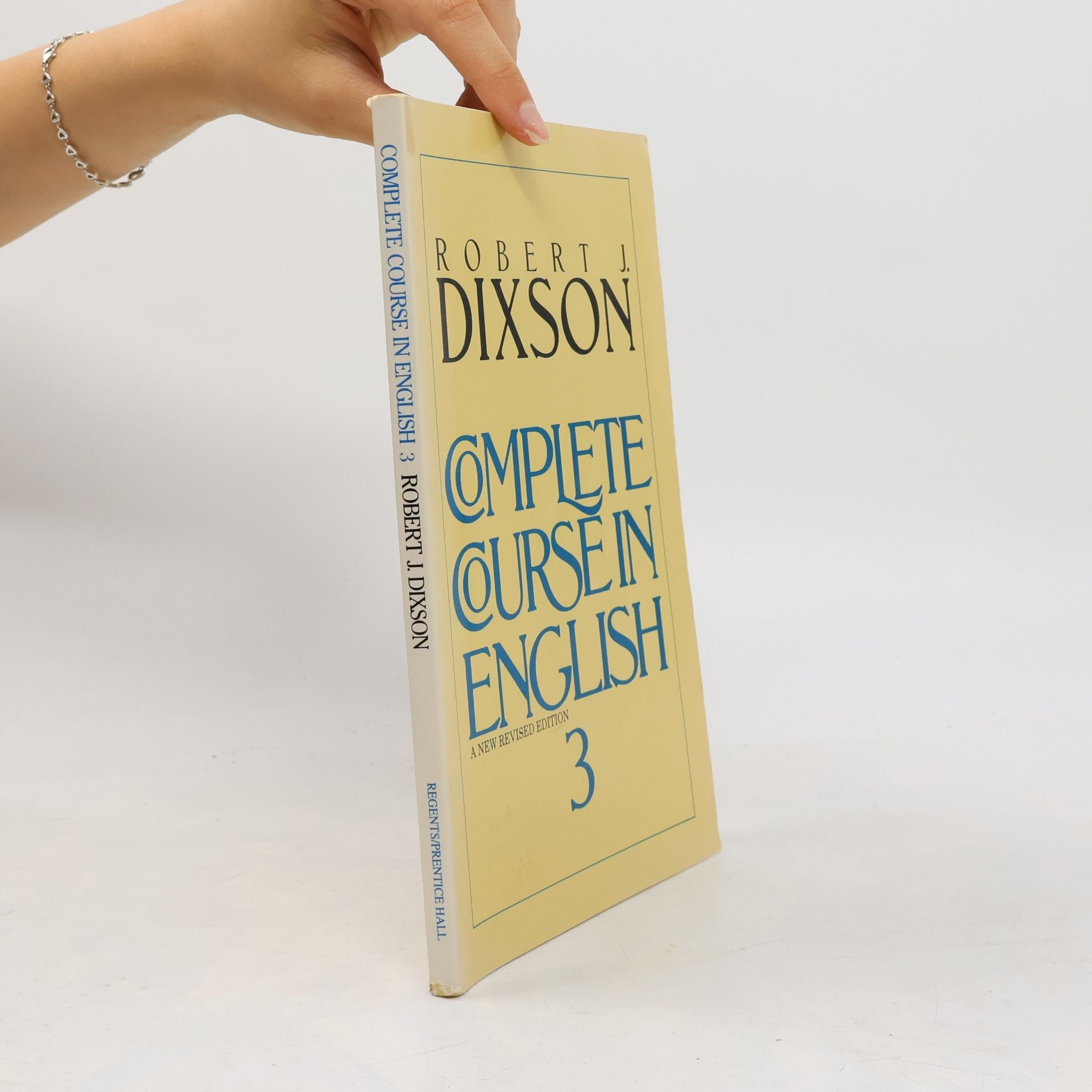 Robert James Dixson Complete Course in English Series - 3: Complete Course in English