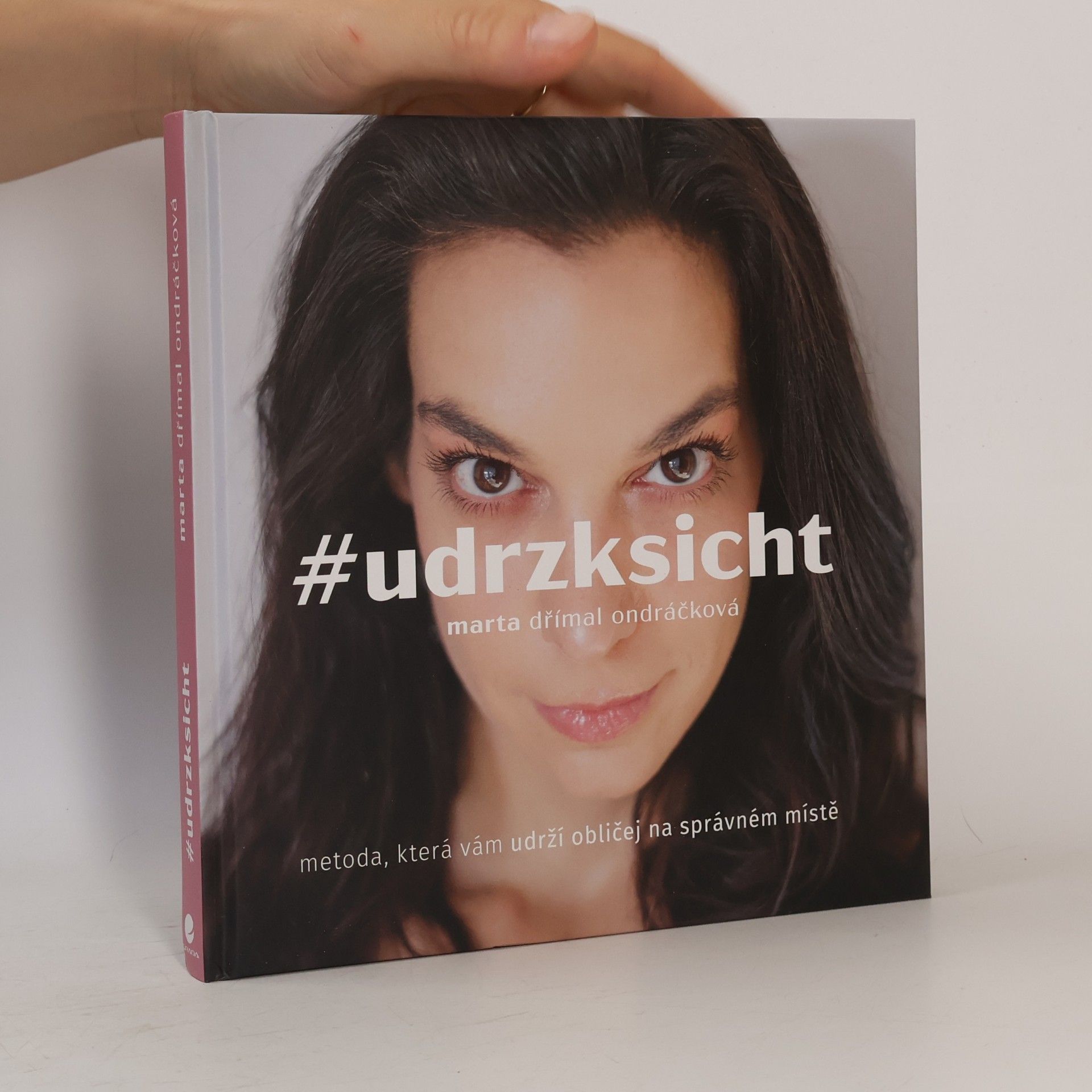 Marta Dřímal Ondráčková #udrzksicht: Metoda, která vám udrží obličej na správném místě