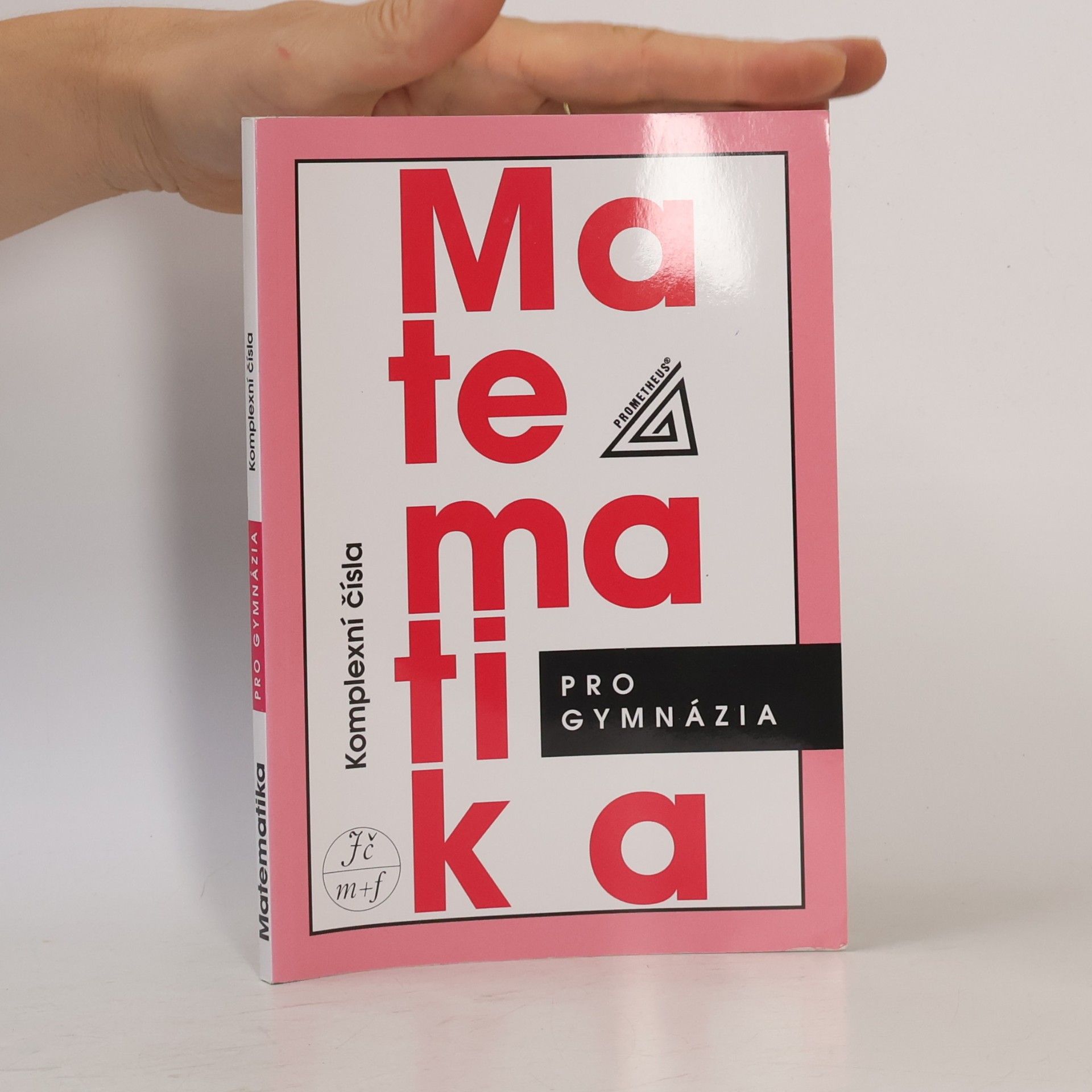 Emil Calda Matematika pro gymnázia : komplexní čísla
