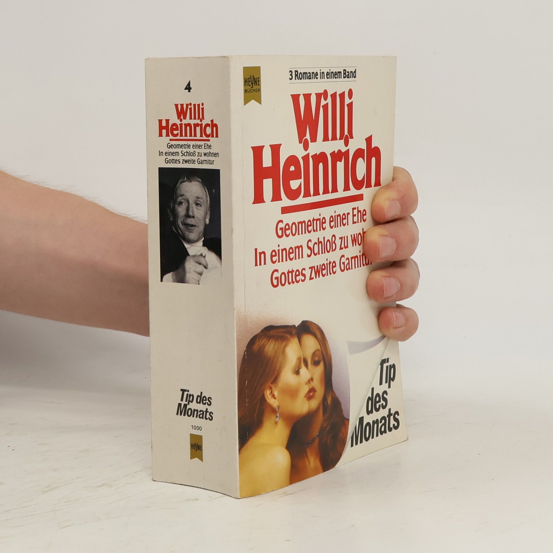 Willi Heinrich Geometrie einer Ehe. In einem Schloß zu wohnen. Gottes zweite Garnitur
