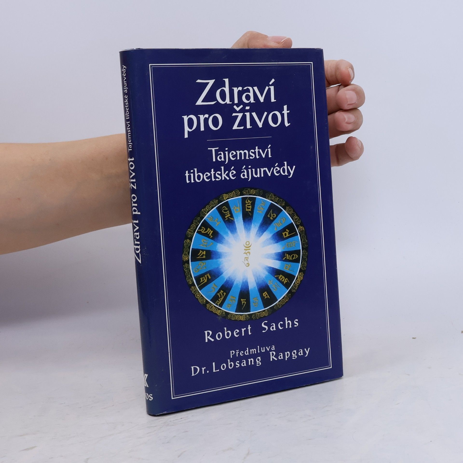 Robert Sachs Zdraví pro život : tajemství tibetské ájurvédy