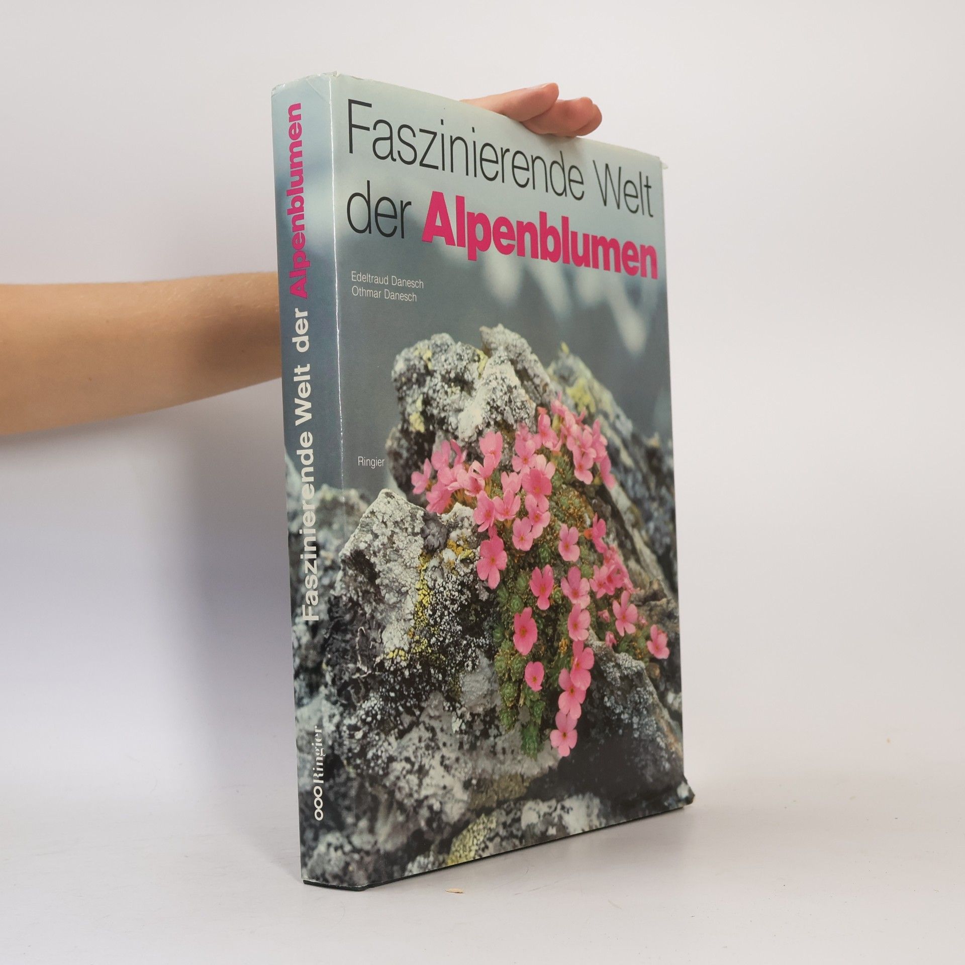 Edeltraud Danesch Faszinierende Welt der Alpenblumen