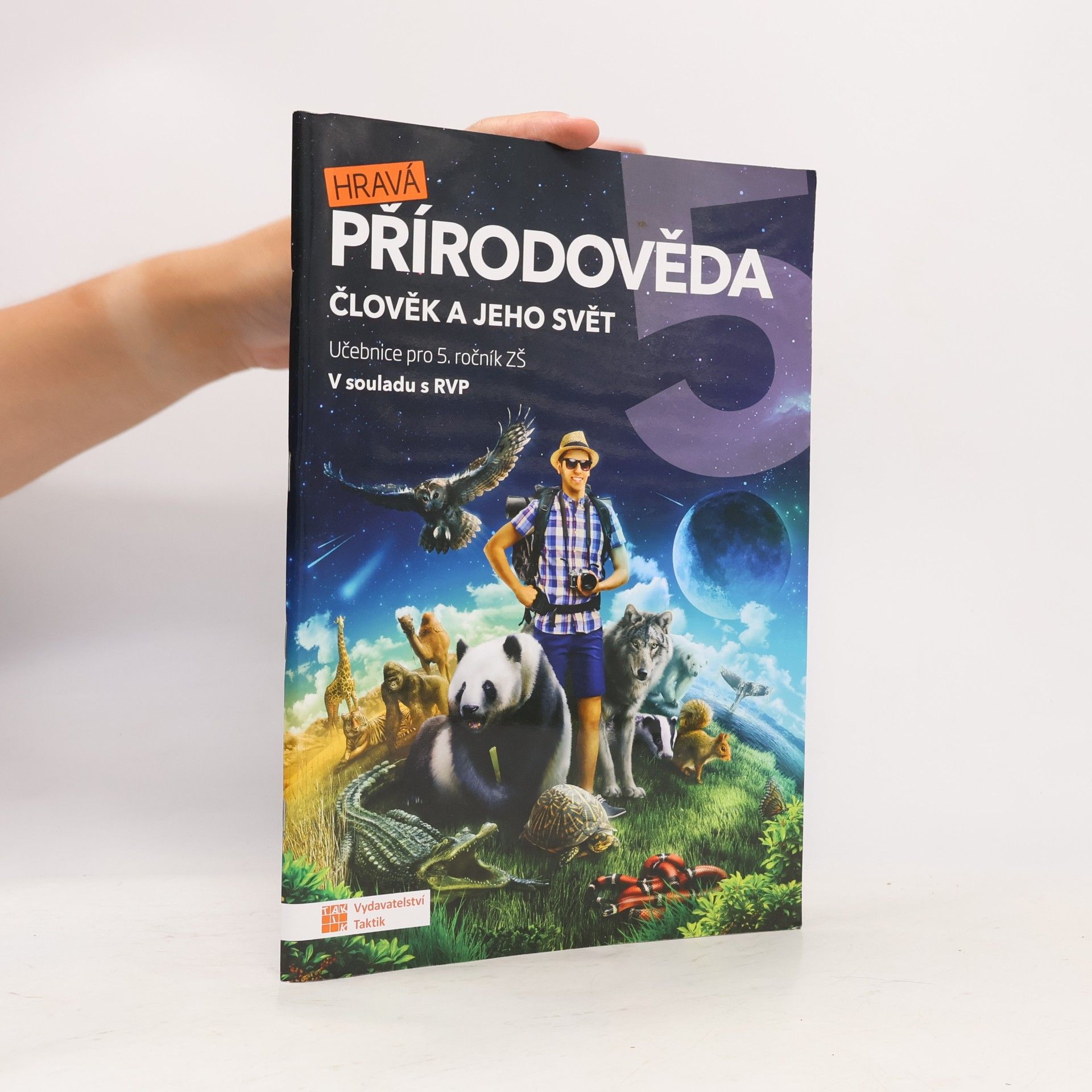 Various authors Hravá přírodověda. Člověk a jeho svět. Učebnice pro 5. ročník ZŠ