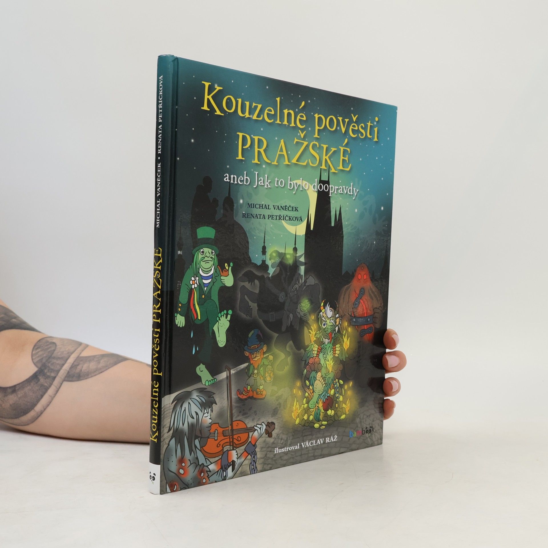 Václav Ráž Kouzelné pověsti pražské, aneb, Jak to bylo doopravdy