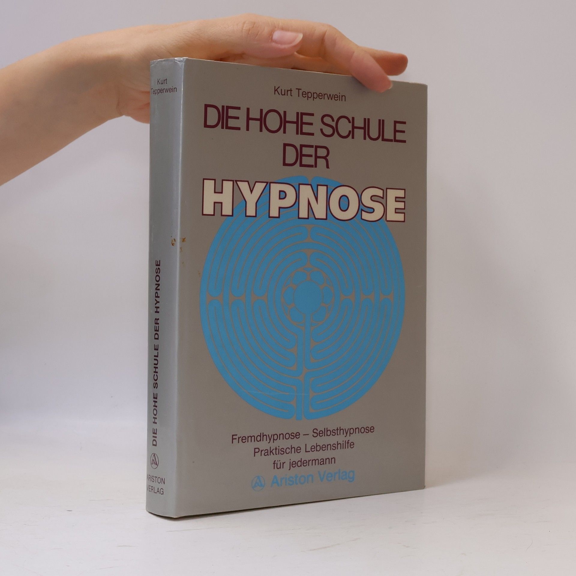 Kurt Tepperwein Die Hohe Schule der Hypnose