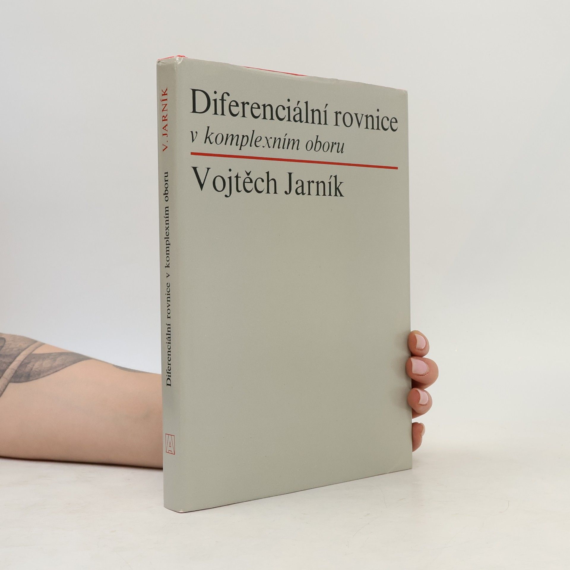 Vojtěch Jarník Diferenciální rovnice v komplexním oboru