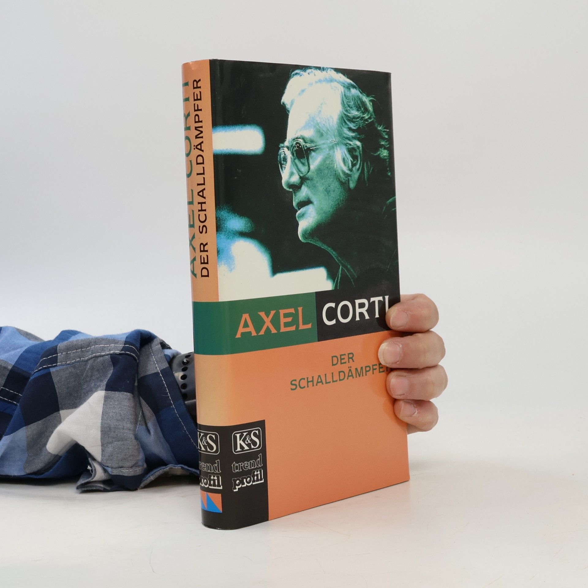 Axel Corti Der Schalldämpfer. Texte aus den Jahren 1970 - 1993