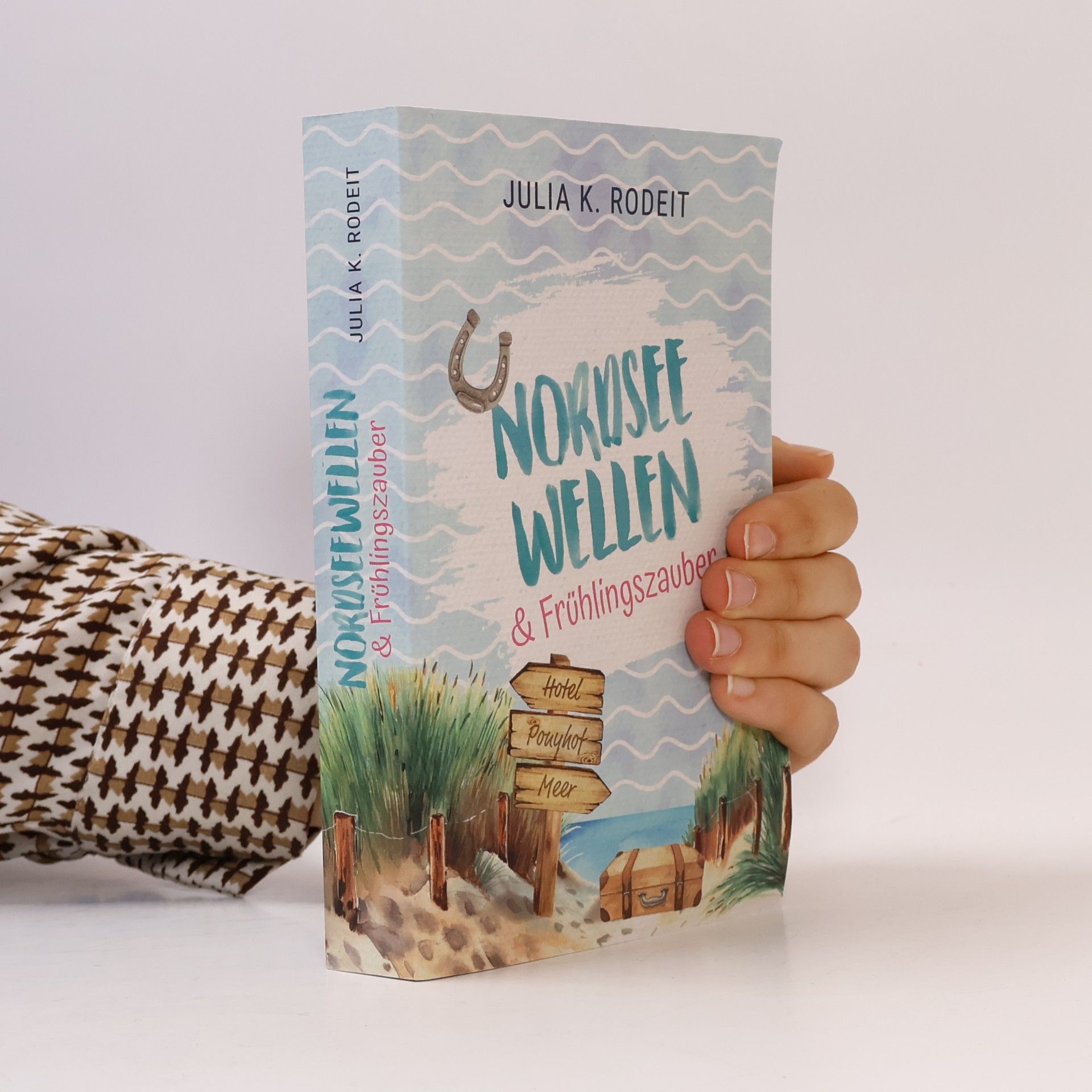 Julia K. Rodeit Nordseeliebe: Nordseewellen und Frühlingszauber