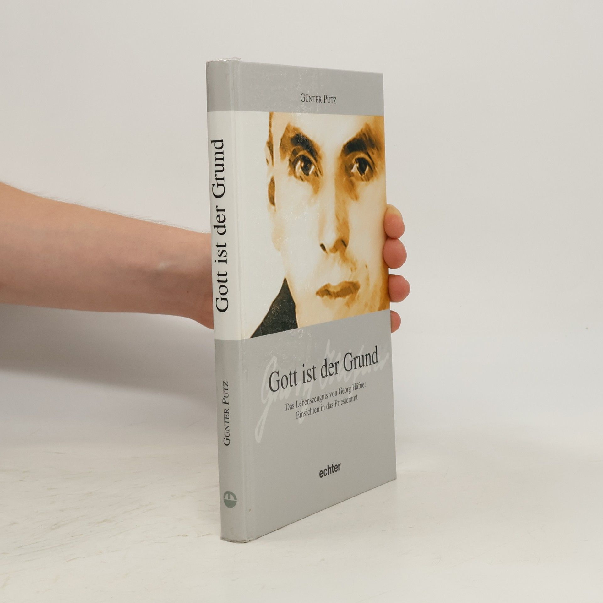 Günter Pütz Gott ist der Grund
