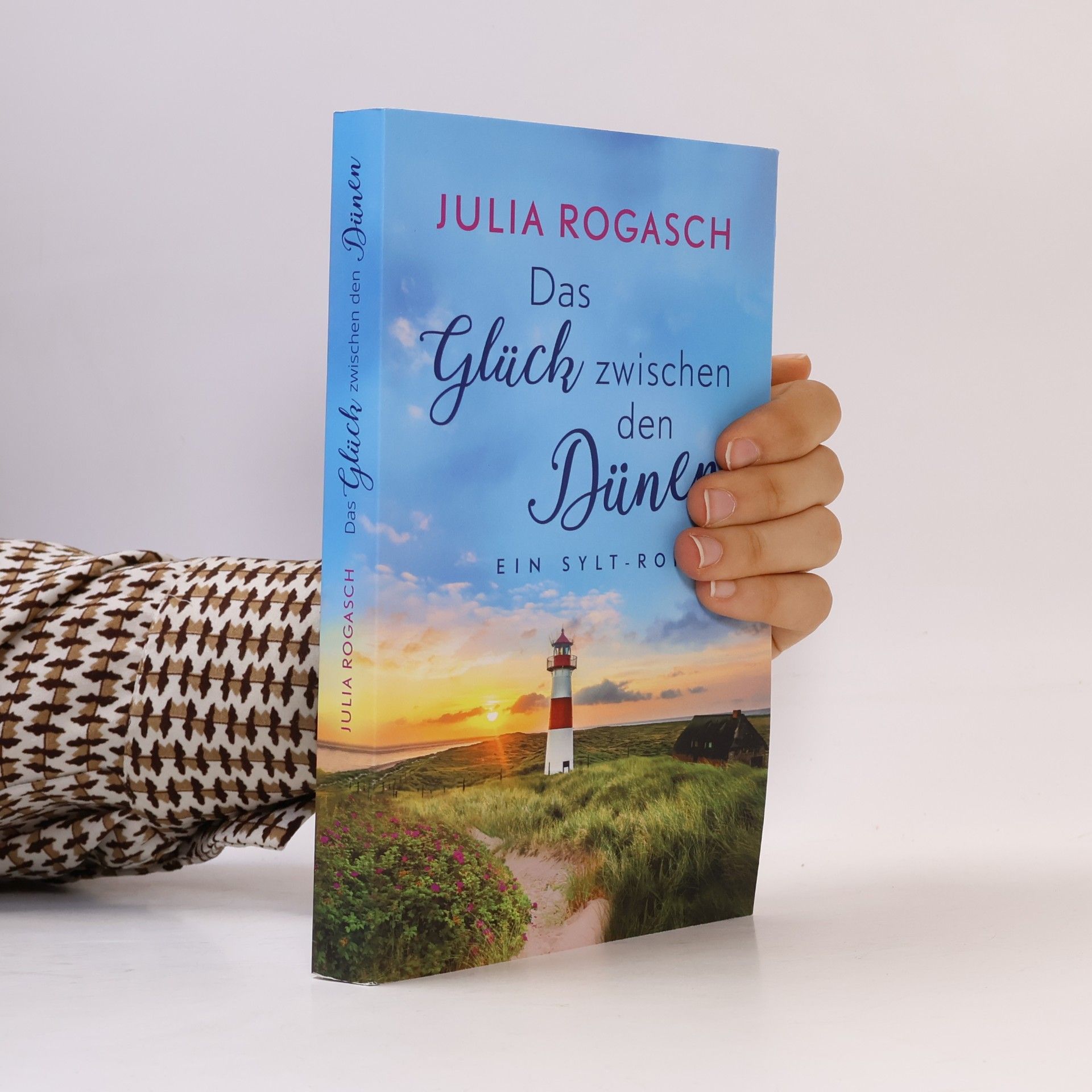 Julia Rogasch Das Glück zwischen den Dünen