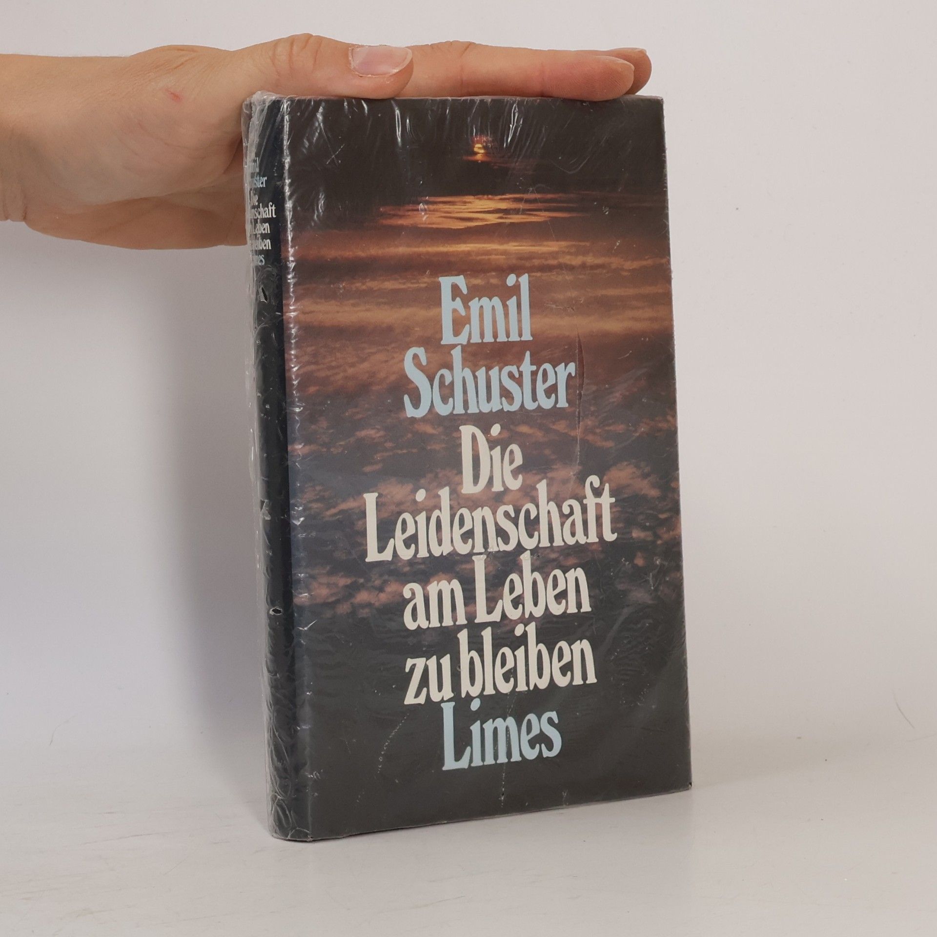 Emil Schuster Die Leidenschaft, am Leben zu bleiben