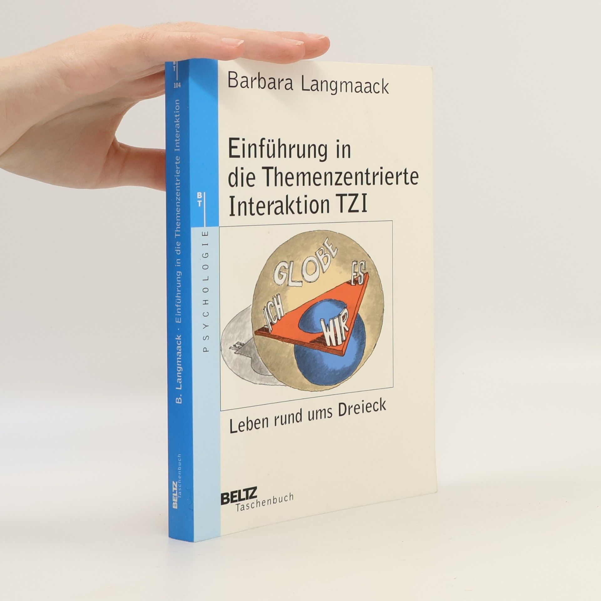 Barbara Langmaack Einführung in die Themenzentrierte Interaktion (TZI)