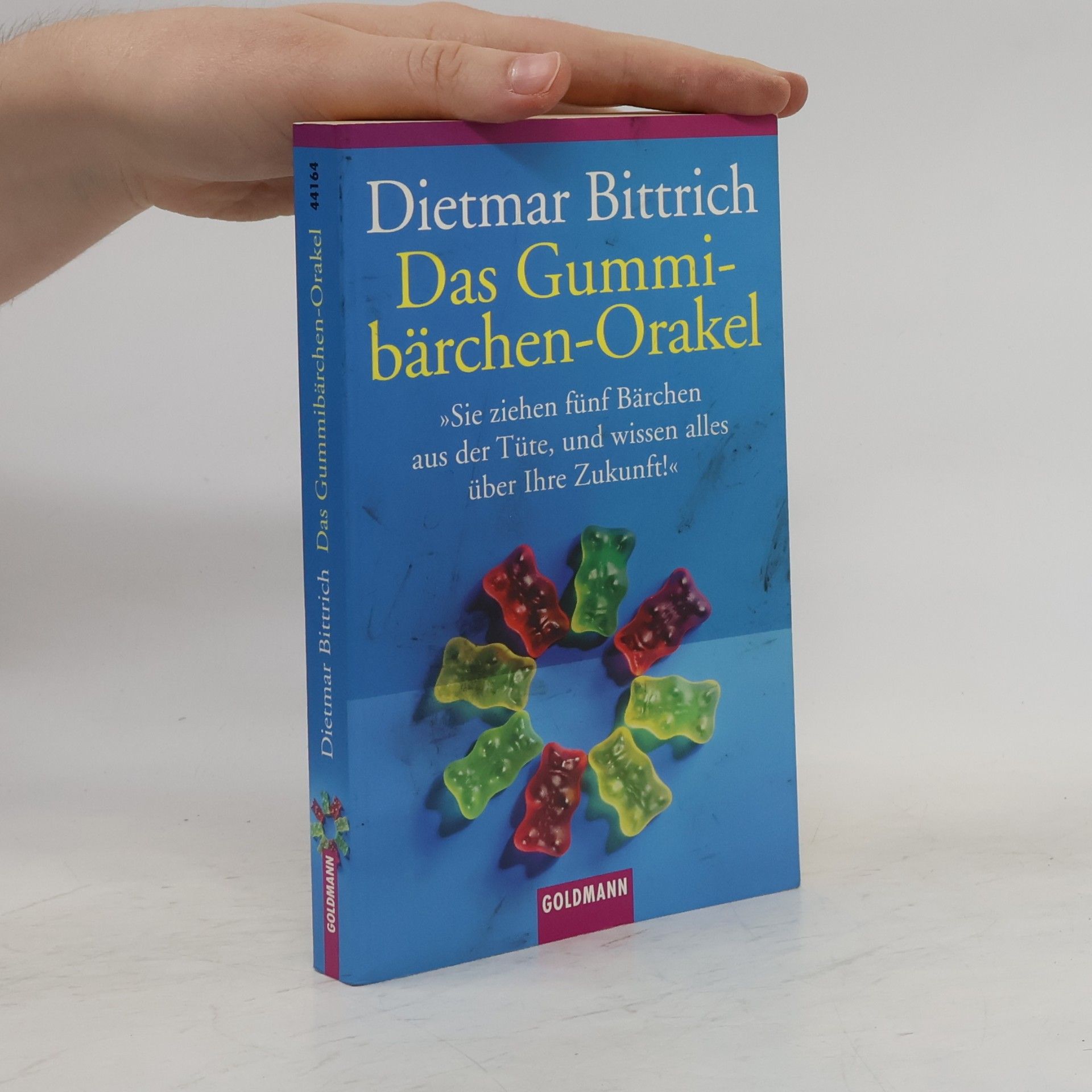 Dietmar Bittrich Das Gummibärchen Orakel