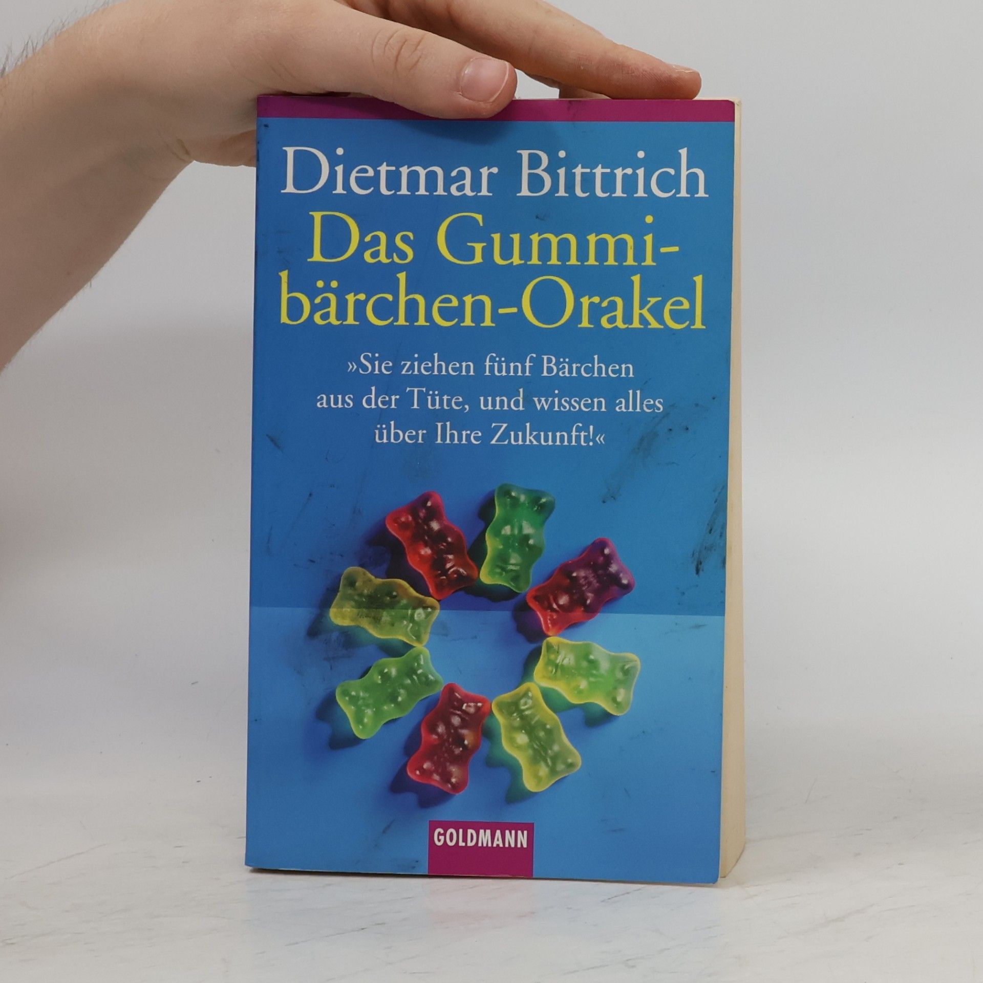 Dietmar Bittrich Das Gummibärchen Orakel