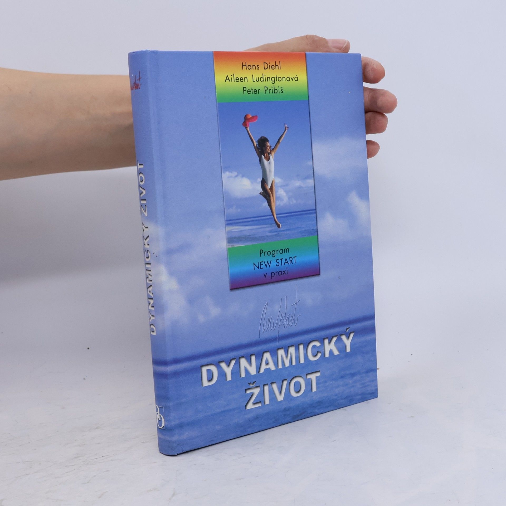 Hans Diehl Dynamický život. Program NEW START v praxi