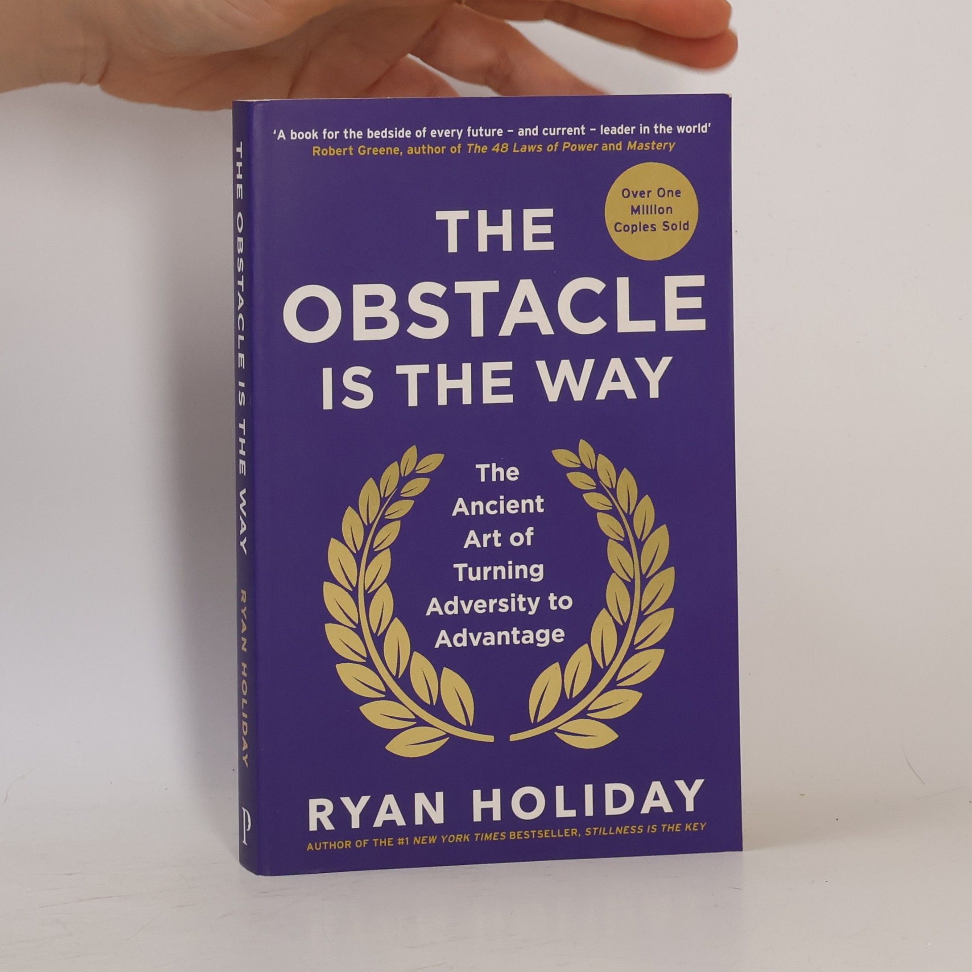 Ryan Holiday The obstacle is the way