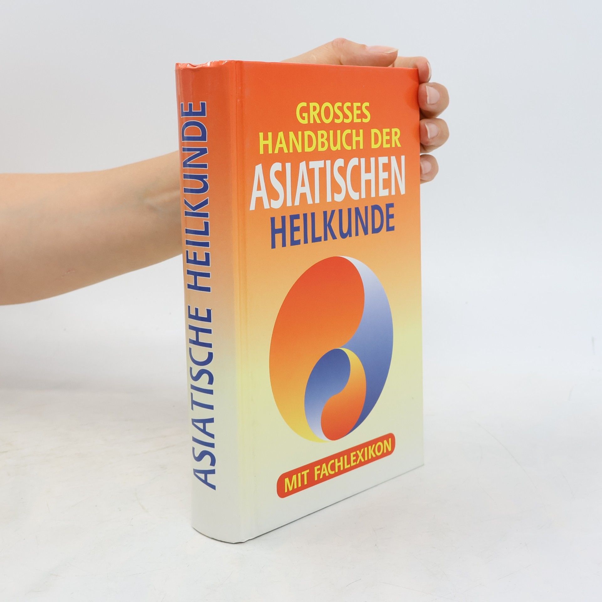 Autorenkollektiv Grosses Handbuch der asiatischen Heilkunde
