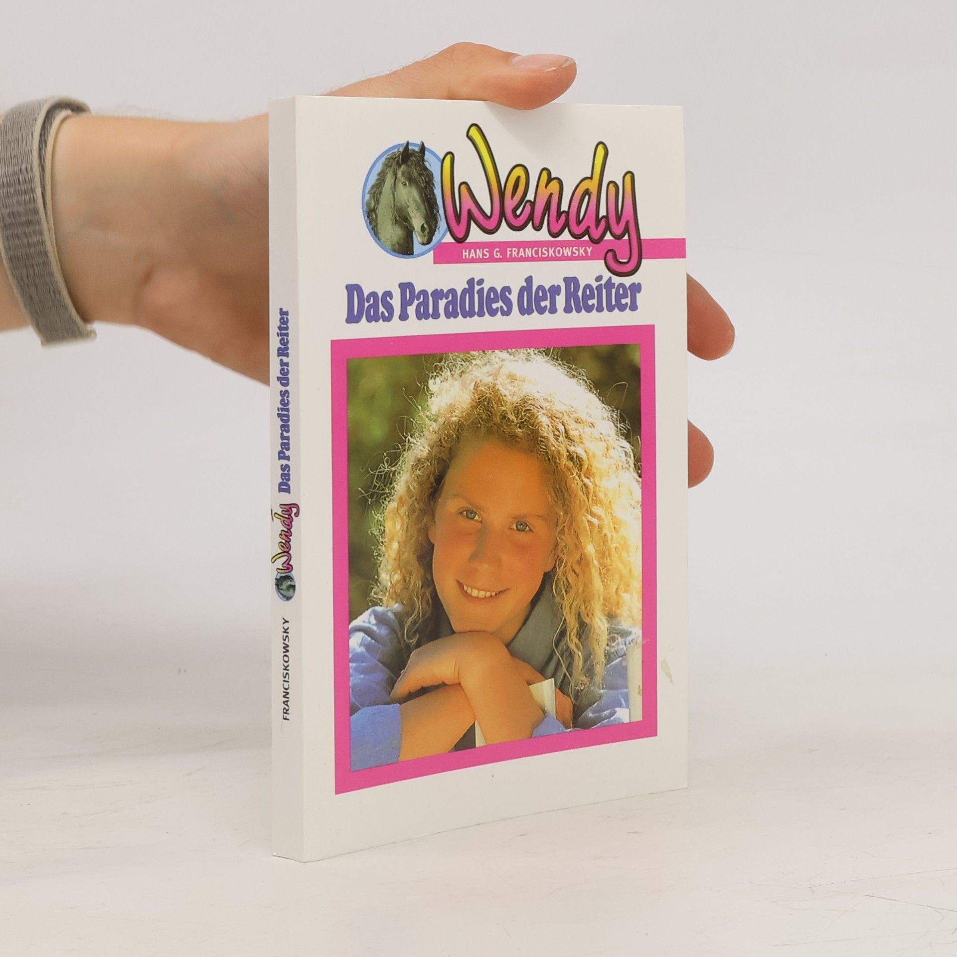 Hans G. Franciskowsky Wendy: Das Paradies der Reiter