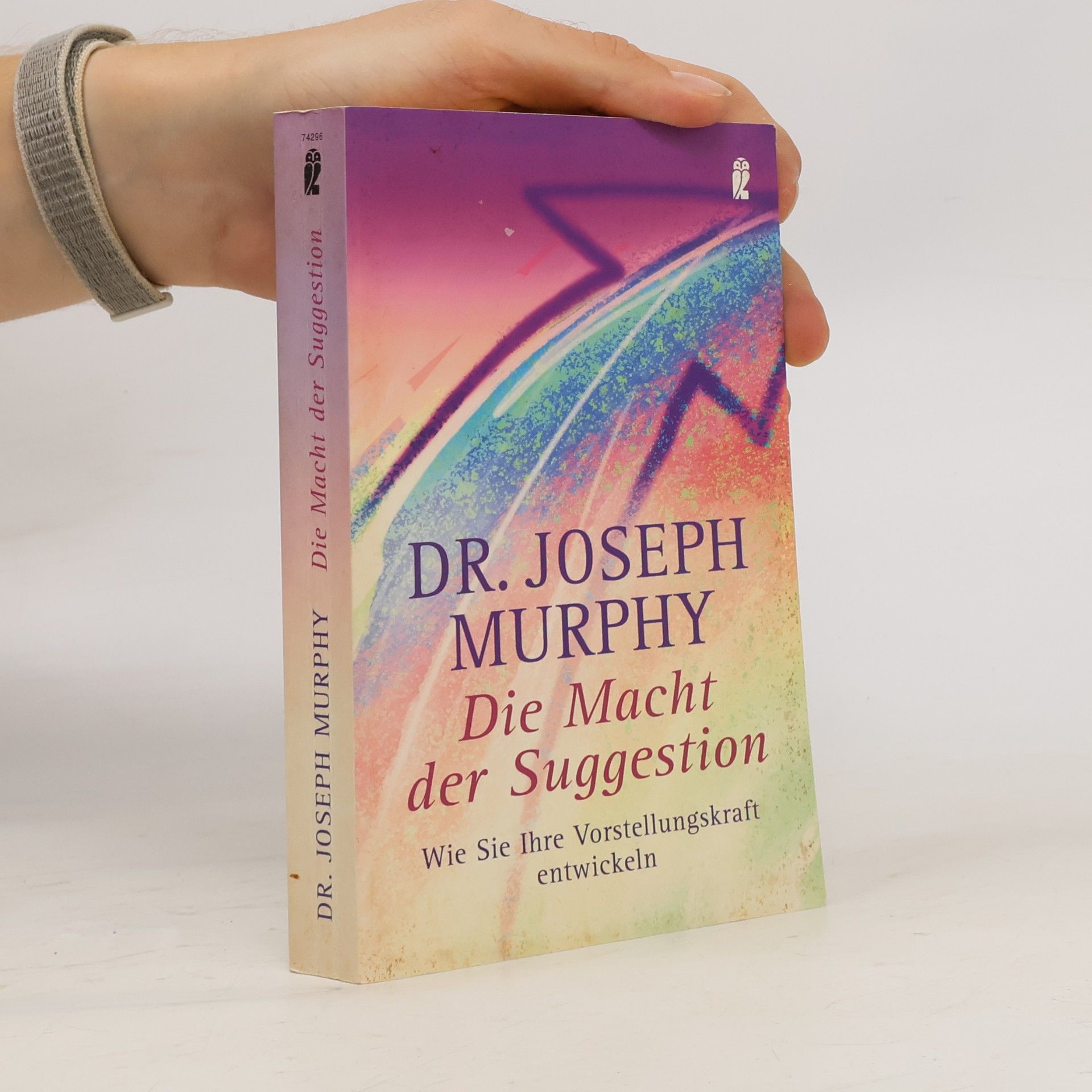 Joseph Murphy Die Macht der Suggestion