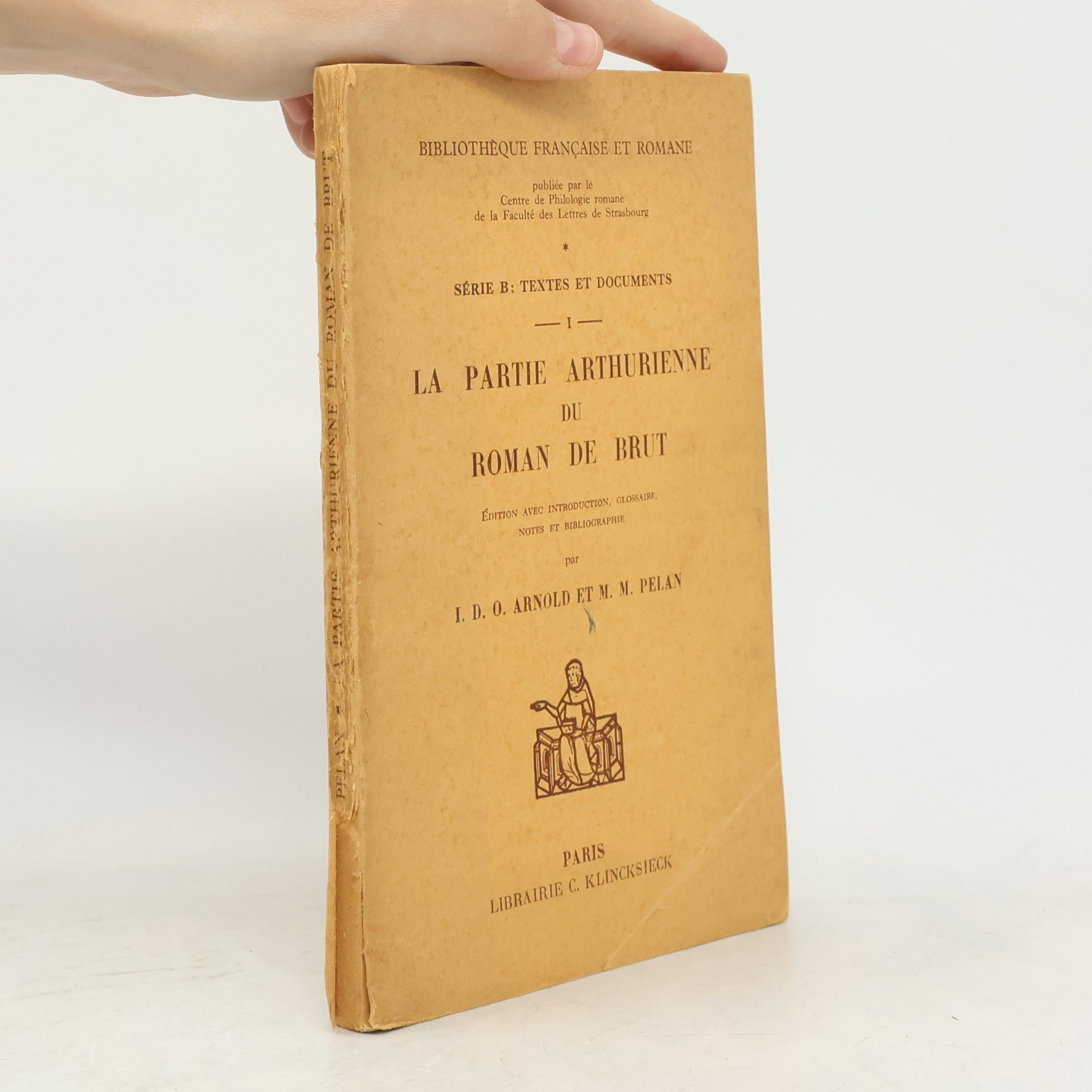 I. D. O. Arnold et M. M. Pelan La Partie Arthurienne du Roman de Brut